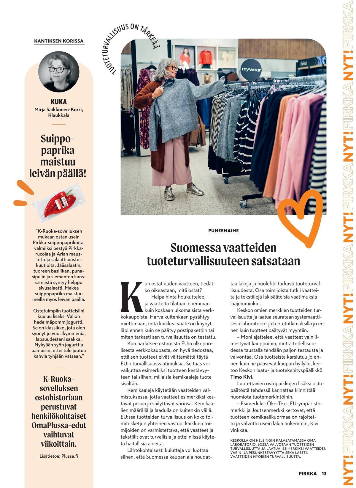 Katso ketjun Pirkka tarjouslehti viikolta 16 sivustolla Viikkotarjoukset.fi. Löydät monia hyviä tarjouksia erilaisista tuotteista. Lue tarjouslehti täältä! Sivu 13