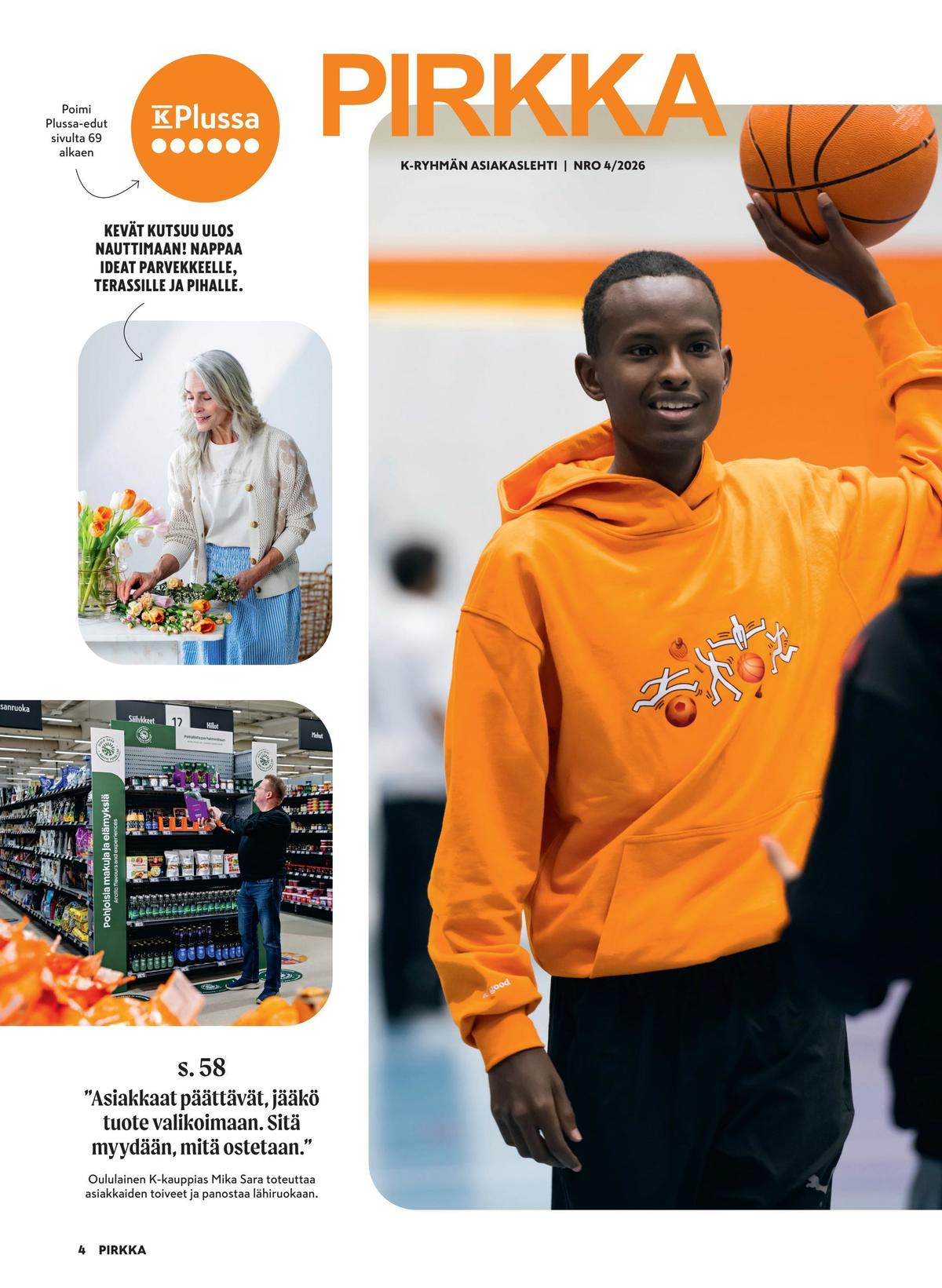 Katso ketjun Pirkka tarjouslehti viikolta 16 sivustolla Viikkotarjoukset.fi. Löydät monia hyviä tarjouksia erilaisista tuotteista. Lue tarjouslehti täältä! Sivu 4