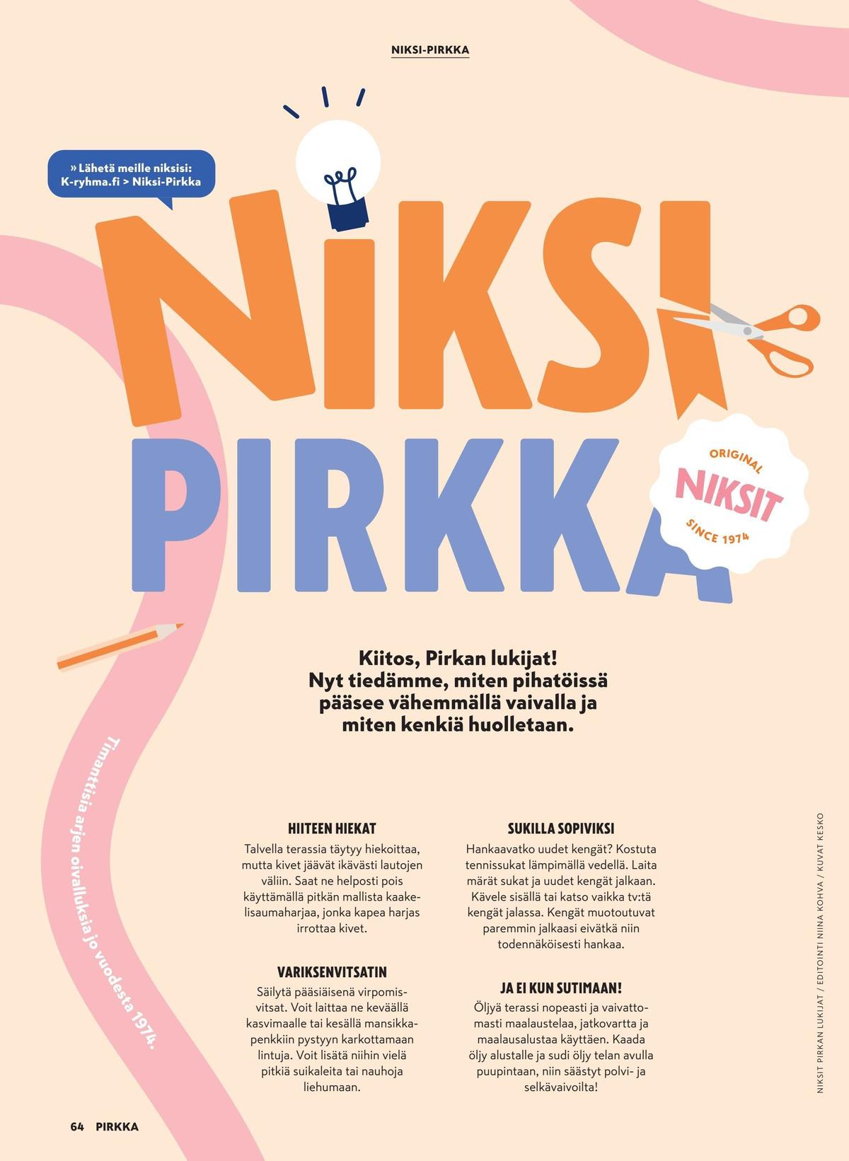 Katso ketjun Pirkka tarjouslehti viikolta 16 sivustolla Viikkotarjoukset.fi. Löydät monia hyviä tarjouksia erilaisista tuotteista. Lue tarjouslehti täältä! Sivu 64