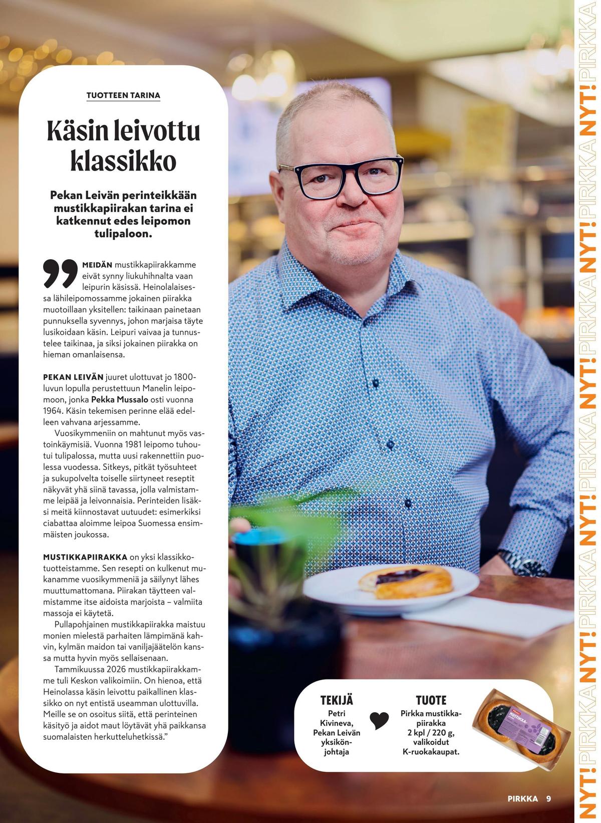 Katso ketjun Pirkka tarjouslehti viikolta 16 sivustolla Viikkotarjoukset.fi. Löydät monia hyviä tarjouksia erilaisista tuotteista. Lue tarjouslehti täältä! Sivu 9