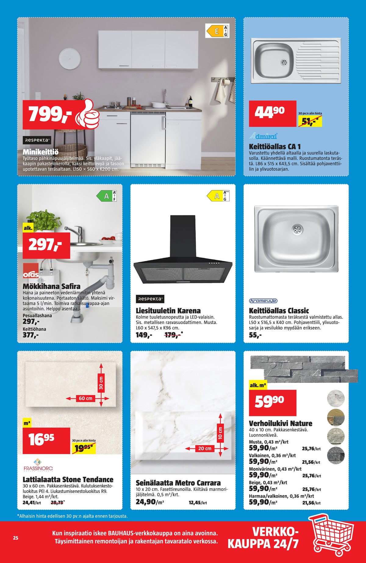 Katso ketjun Bauhaus tarjouslehti viikolta 16 sivustolla Viikkotarjoukset.fi. Löydät monia hyviä tarjouksia erilaisista tuotteista. Lue tarjouslehti täältä! Sivu 25