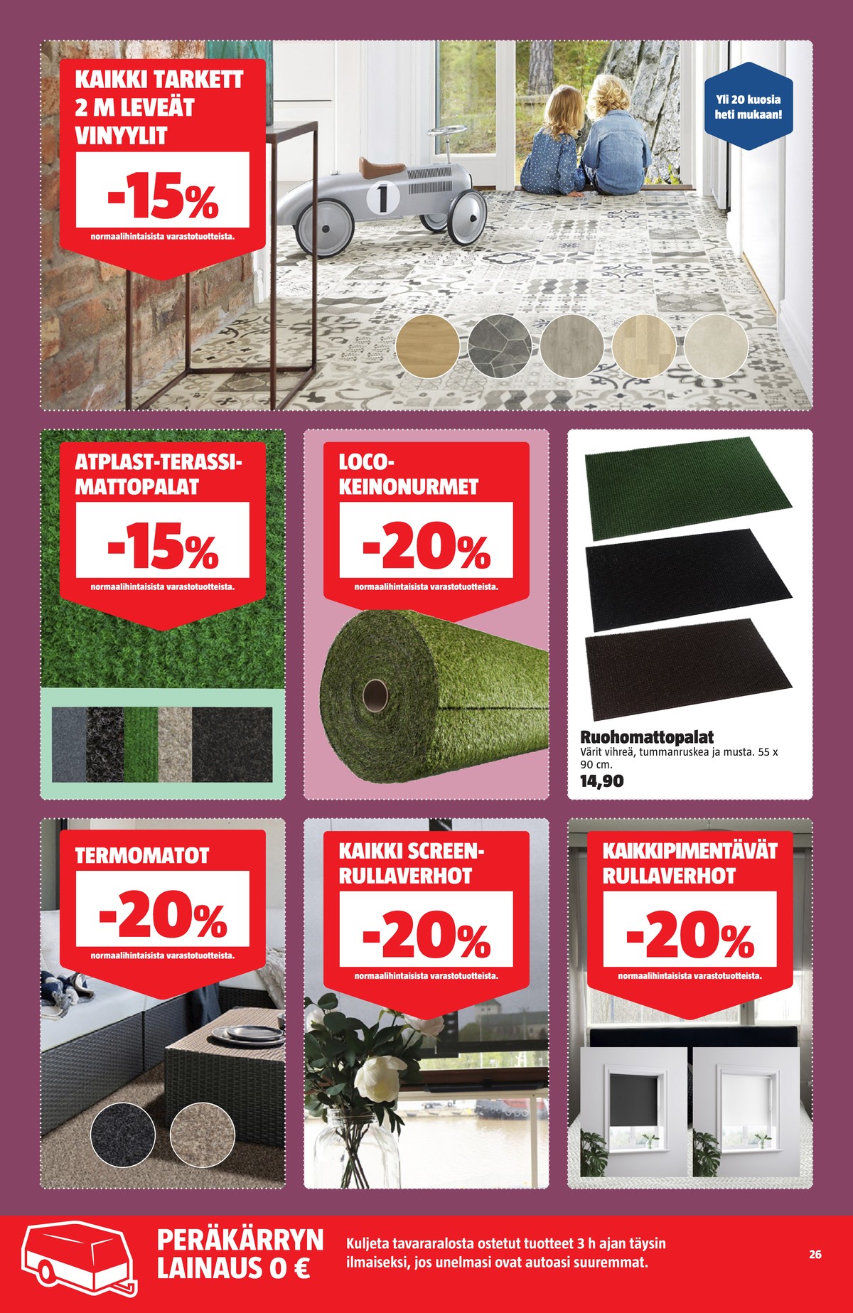 Katso ketjun Bauhaus tarjouslehti viikolta 16 sivustolla Viikkotarjoukset.fi. Löydät monia hyviä tarjouksia erilaisista tuotteista. Lue tarjouslehti täältä! Sivu 26