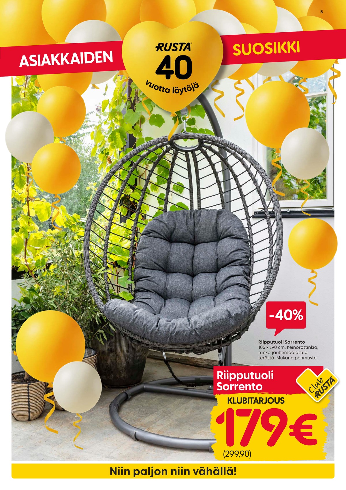 Katso ketjun Rusta tarjouslehti viikolta 16 sivustolla Viikkotarjoukset.fi. Löydät monia hyviä tarjouksia erilaisista tuotteista. Lue tarjouslehti täältä! Sivu 5