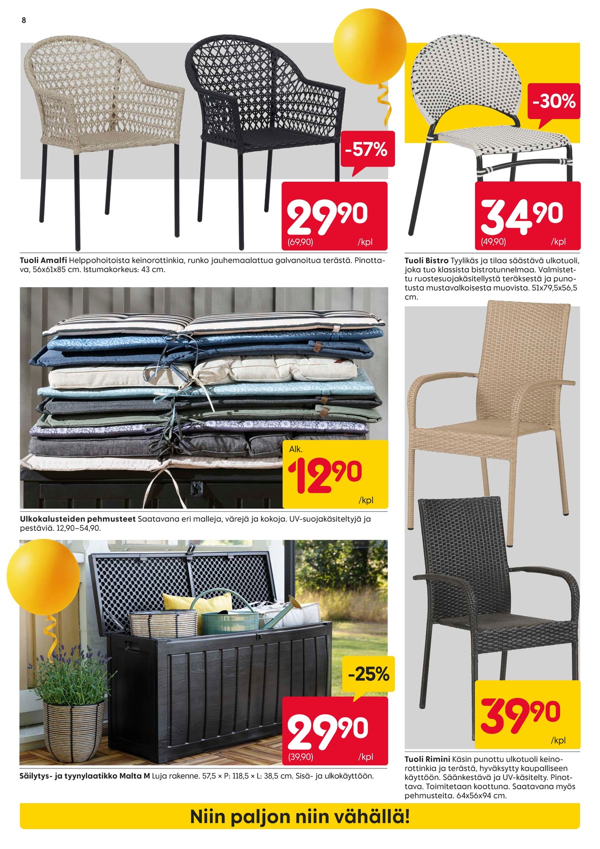 Katso ketjun Rusta tarjouslehti viikolta 16 sivustolla Viikkotarjoukset.fi. Löydät monia hyviä tarjouksia erilaisista tuotteista. Lue tarjouslehti täältä! Sivu 8