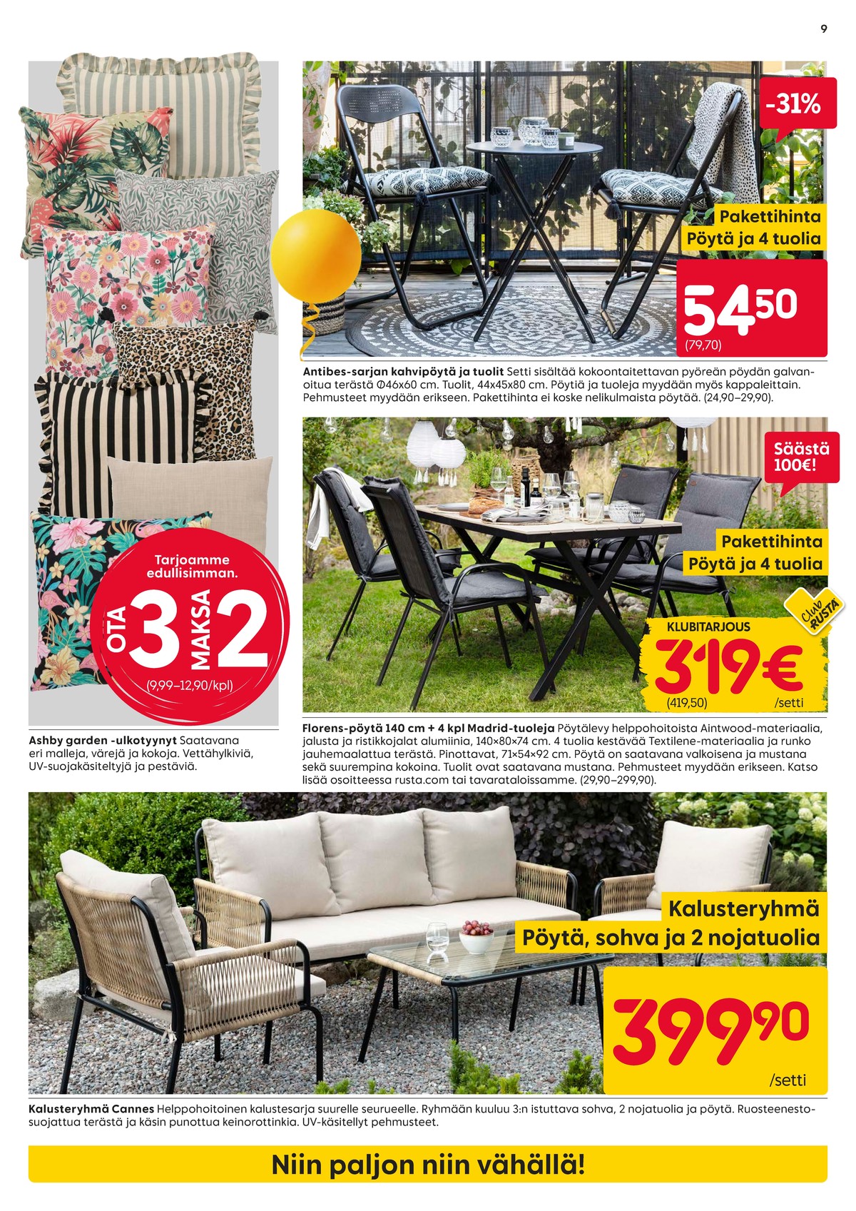 Katso ketjun Rusta tarjouslehti viikolta 16 sivustolla Viikkotarjoukset.fi. Löydät monia hyviä tarjouksia erilaisista tuotteista. Lue tarjouslehti täältä! Sivu 9