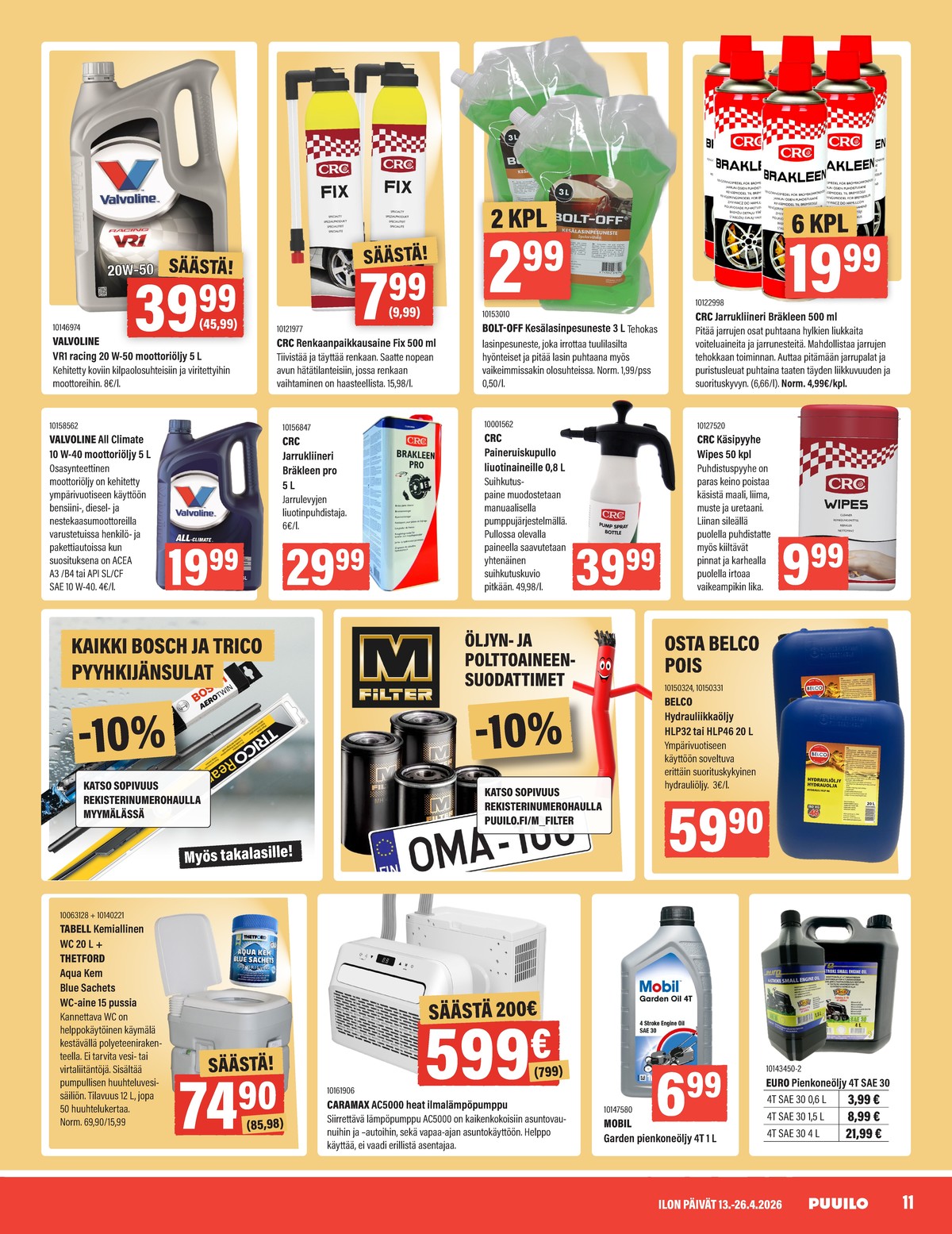 Katso ketjun Puuilo tarjouslehti viikolta 16 sivustolla Viikkotarjoukset.fi. Löydät monia hyviä tarjouksia erilaisista tuotteista. Lue tarjouslehti täältä! Sivu 11