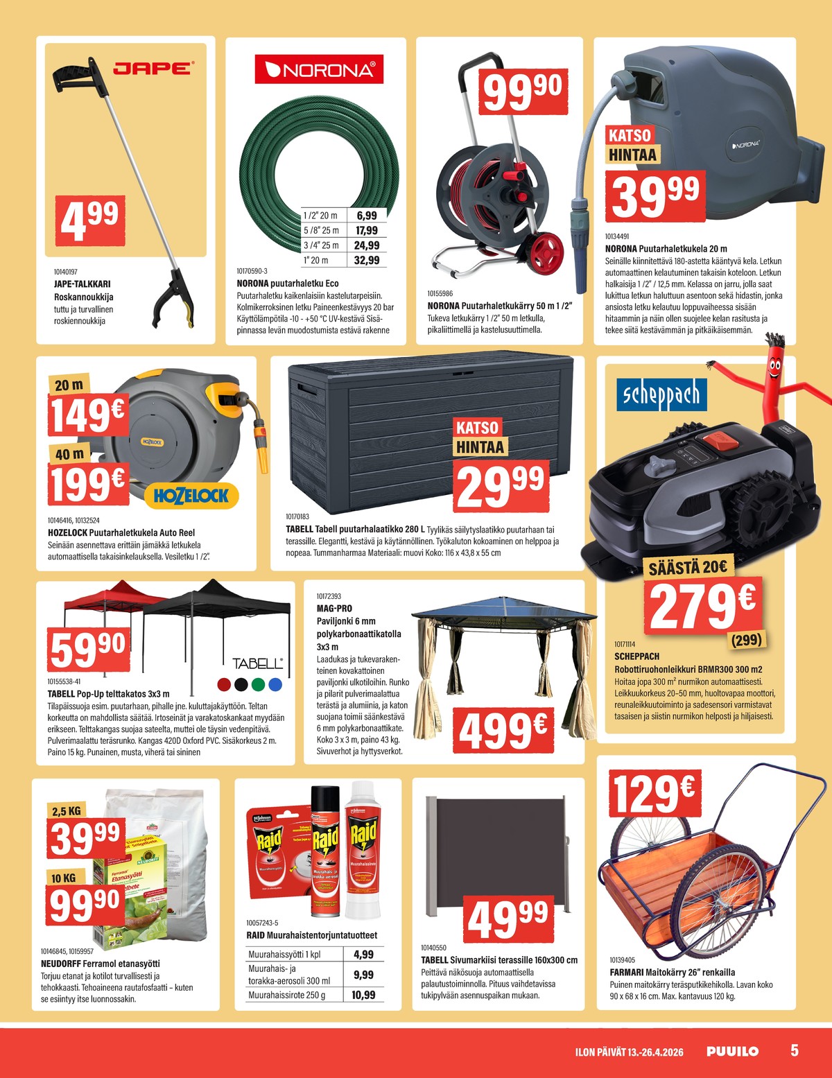 Katso ketjun Puuilo tarjouslehti viikolta 16 sivustolla Viikkotarjoukset.fi. Löydät monia hyviä tarjouksia erilaisista tuotteista. Lue tarjouslehti täältä! Sivu 5