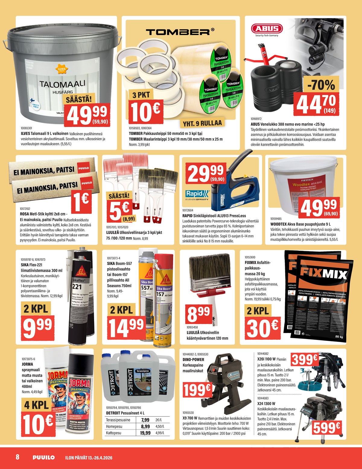 Katso ketjun Puuilo tarjouslehti viikolta 16 sivustolla Viikkotarjoukset.fi. Löydät monia hyviä tarjouksia erilaisista tuotteista. Lue tarjouslehti täältä! Sivu 8
