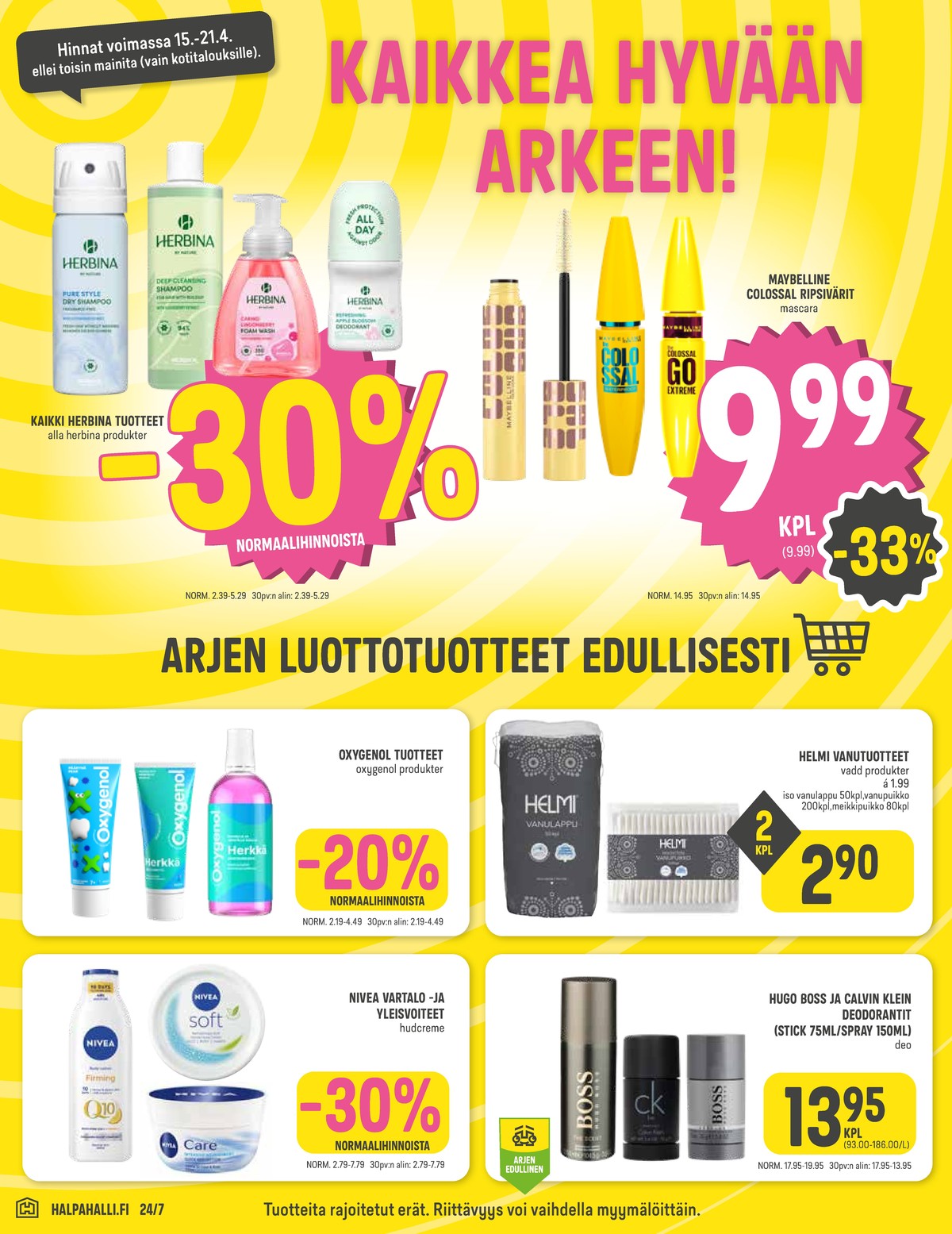 Katso ketjun Halpa Halli tarjouslehti viikolta 16 sivustolla Viikkotarjoukset.fi. Löydät monia hyviä tarjouksia erilaisista tuotteista. Lue tarjouslehti täältä! Sivu 4