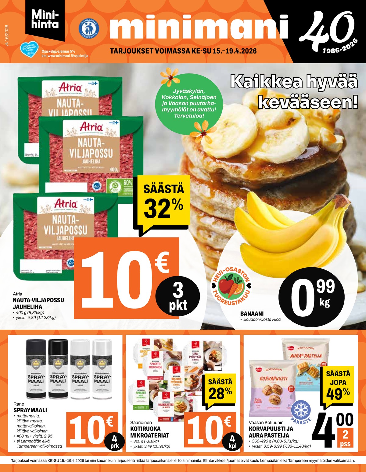 Katso ketjun Minimani tarjouslehti viikolta 16 sivustolla Viikkotarjoukset.fi. Löydät monia hyviä tarjouksia erilaisista tuotteista. Lue tarjouslehti täältä! Sivu 1