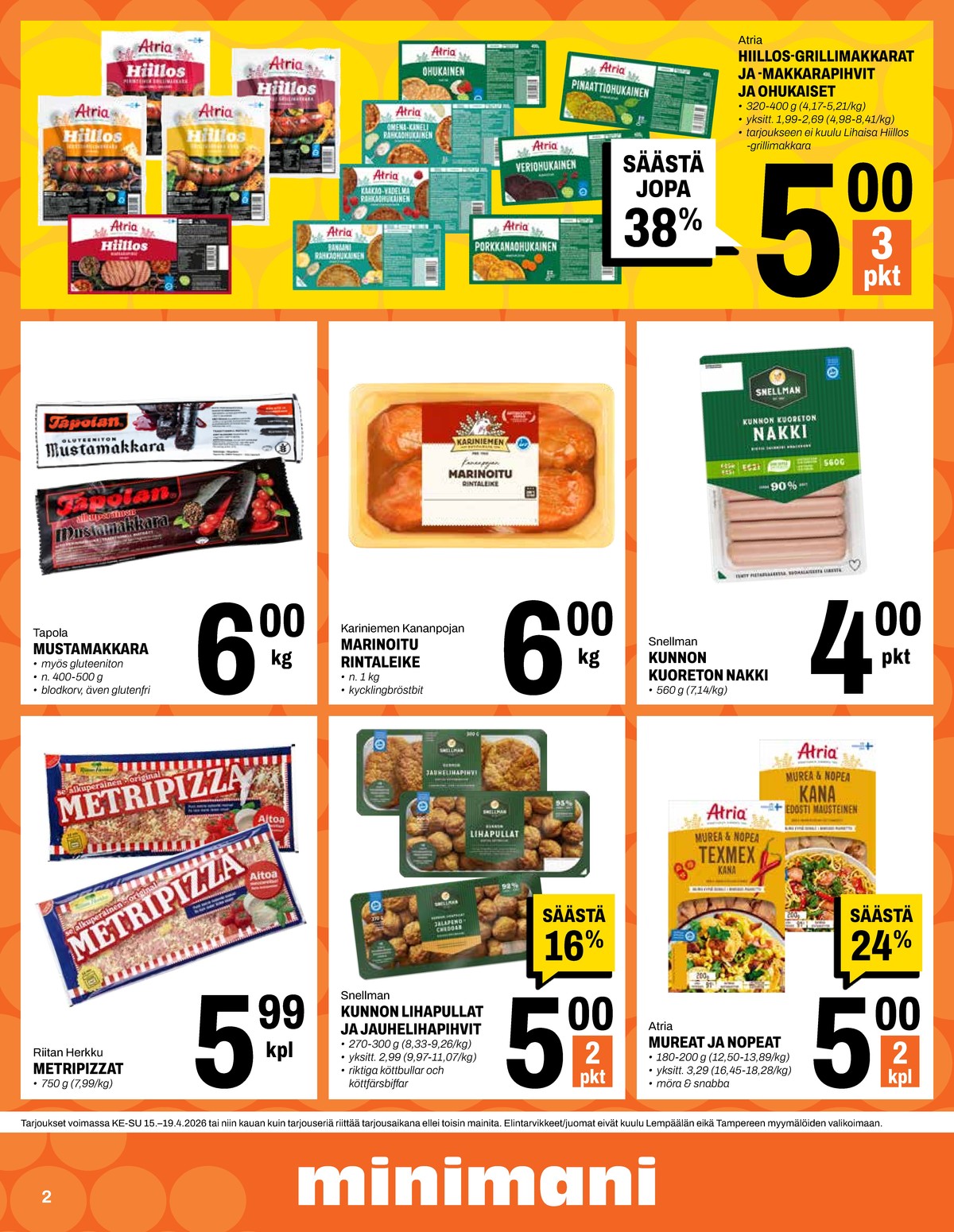Katso ketjun Minimani tarjouslehti viikolta 16 sivustolla Viikkotarjoukset.fi. Löydät monia hyviä tarjouksia erilaisista tuotteista. Lue tarjouslehti täältä! Sivu 2