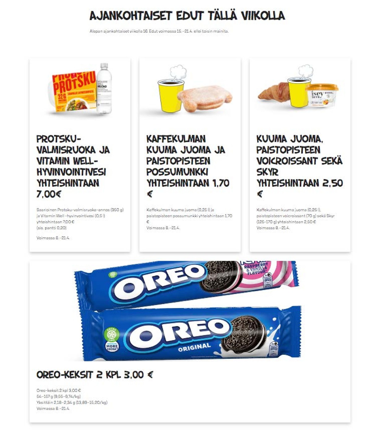 Katso ketjun Alepa tarjouslehti viikolta 16 sivustolla Viikkotarjoukset.fi. Löydät monia hyviä tarjouksia erilaisista tuotteista, esimerkiksi valmisruoat saarioinen tai munkit ei määritelty. Lue tarjouslehti täältä! Sivu 1