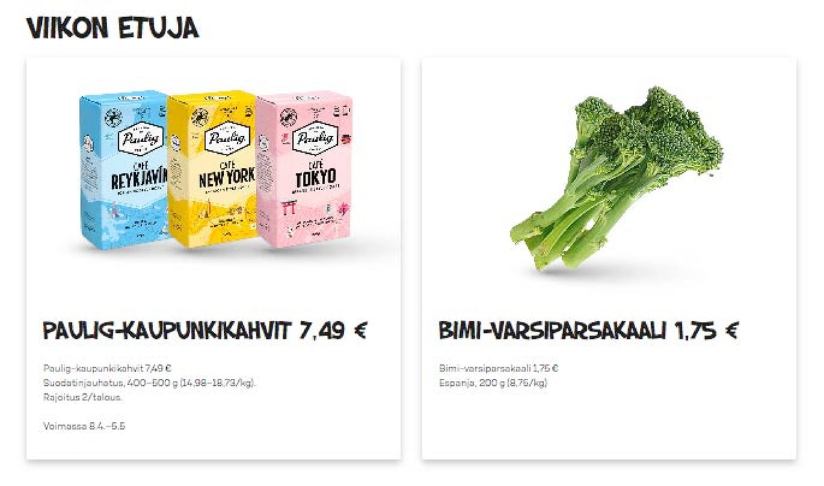 Katso ketjun Alepa tarjouslehti viikolta 16 sivustolla Viikkotarjoukset.fi. Löydät monia hyviä tarjouksia erilaisista tuotteista, esimerkiksi suodatinkahvit paulig city tai parsakaalit bimi. Lue tarjouslehti täältä! Sivu 2