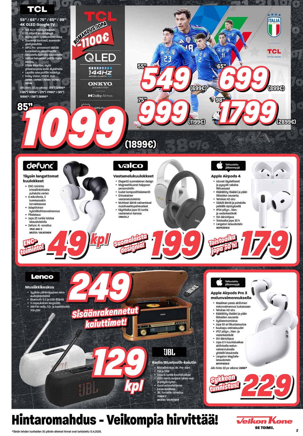Katso ketjun Veikon Kone tarjouslehti viikolta 16 sivustolla Viikkotarjoukset.fi. Löydät monia hyviä tarjouksia erilaisista tuotteista. Lue tarjouslehti täältä! Sivu 5