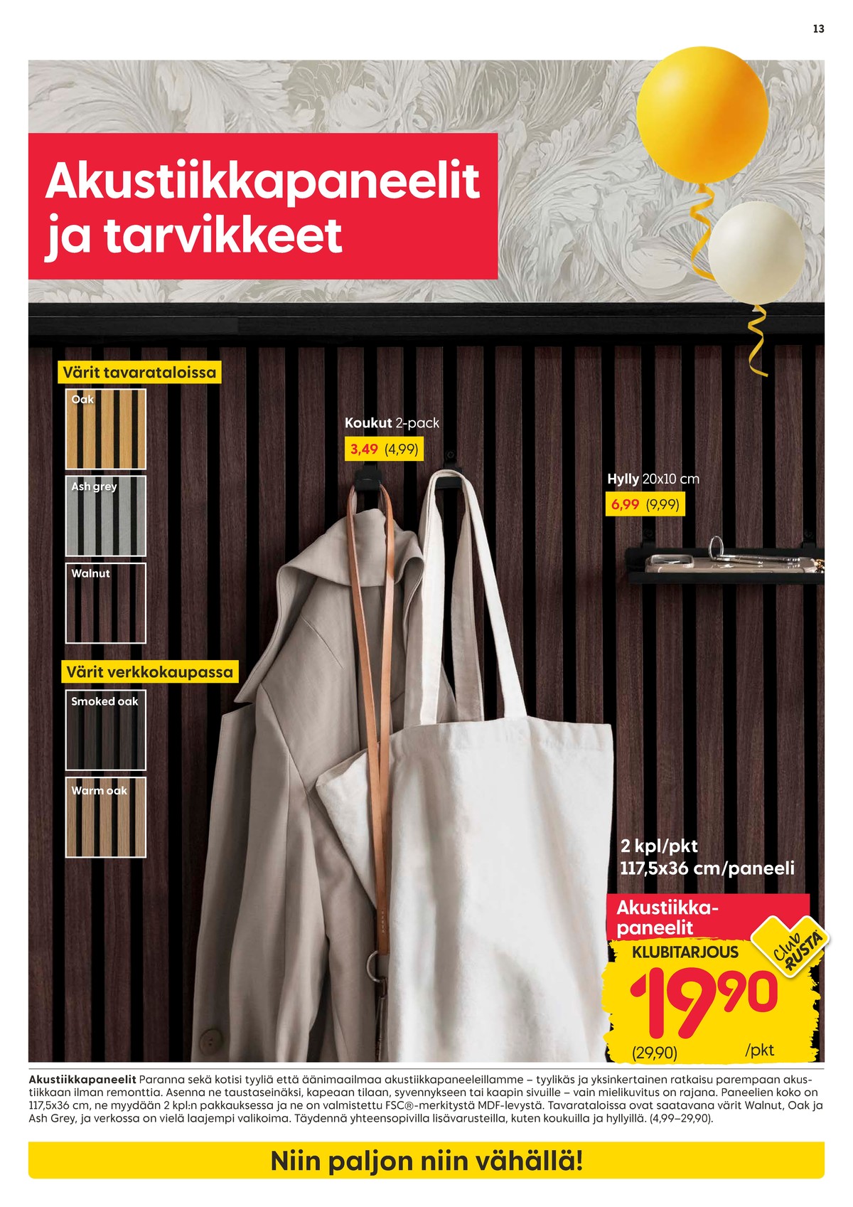 Katso ketjun Rusta tarjouslehti viikolta 17 sivustolla Viikkotarjoukset.fi. Löydät monia hyviä tarjouksia erilaisista tuotteista, esimerkiksi %product1% tai muista tuotteista. Lue tarjouslehti täältä! Sivu 13