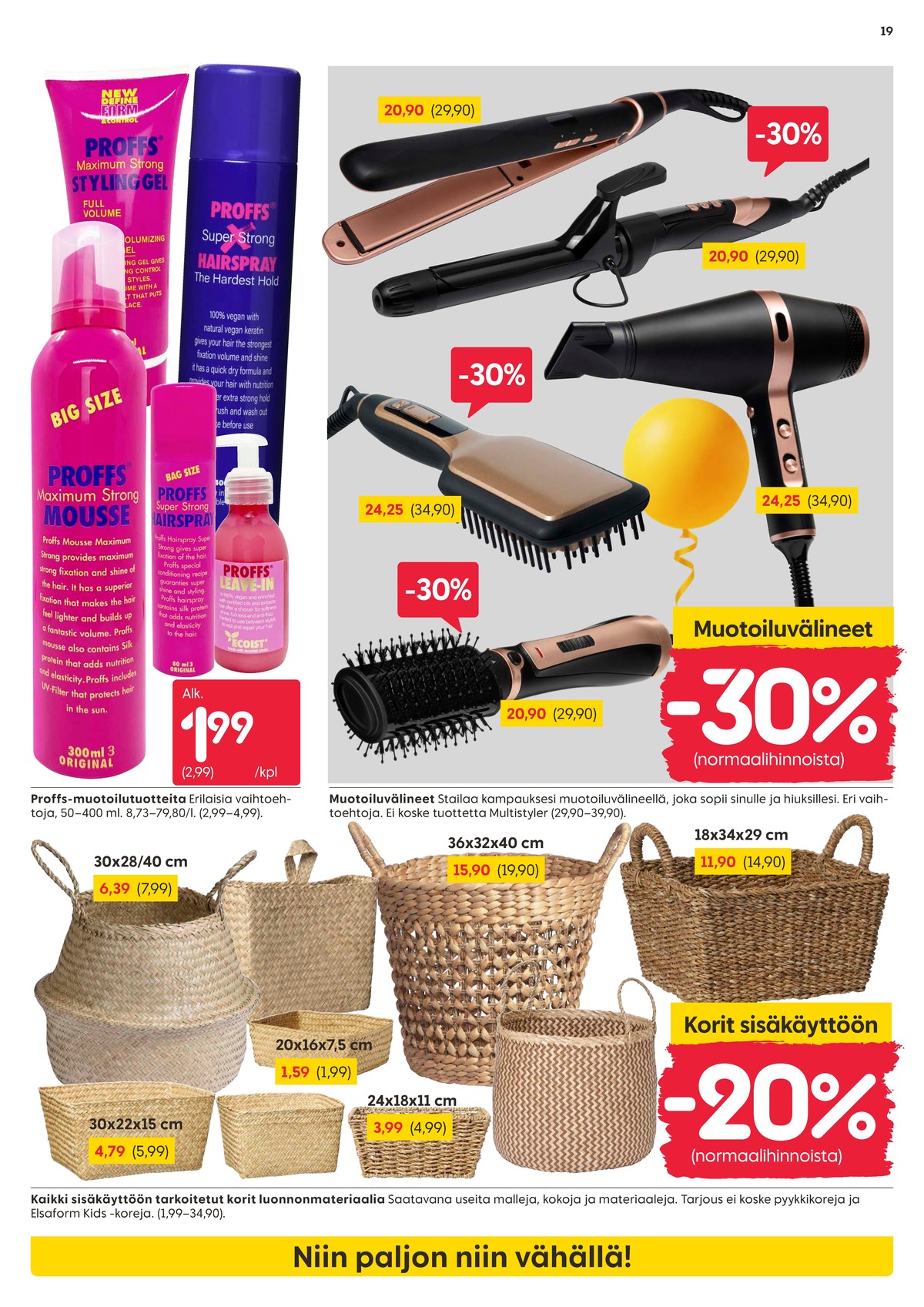 Katso ketjun Rusta tarjouslehti viikolta 17 sivustolla Viikkotarjoukset.fi. Löydät monia hyviä tarjouksia erilaisista tuotteista. Lue tarjouslehti täältä! Sivu 19