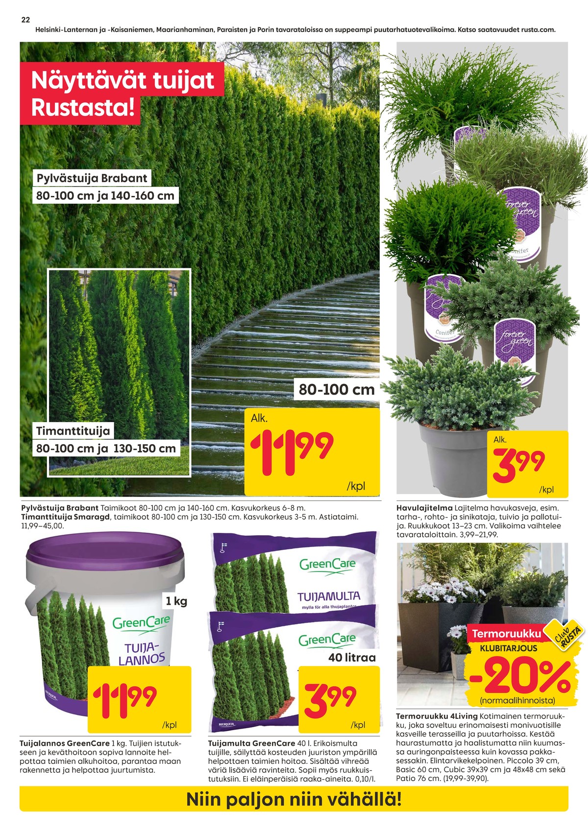 Katso ketjun Rusta tarjouslehti viikolta 17 sivustolla Viikkotarjoukset.fi. Löydät monia hyviä tarjouksia erilaisista tuotteista. Lue tarjouslehti täältä! Sivu 22