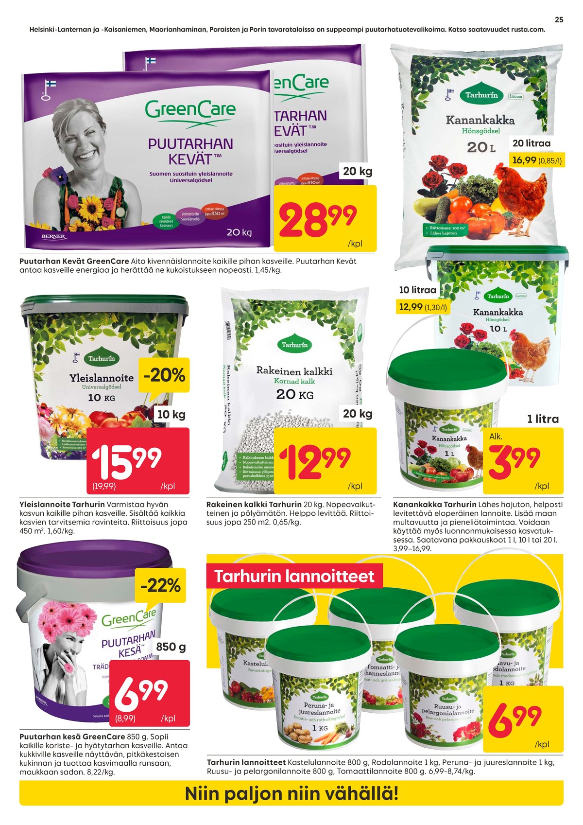 Katso ketjun Rusta tarjouslehti viikolta 17 sivustolla Viikkotarjoukset.fi. Löydät monia hyviä tarjouksia erilaisista tuotteista. Lue tarjouslehti täältä! Sivu 25