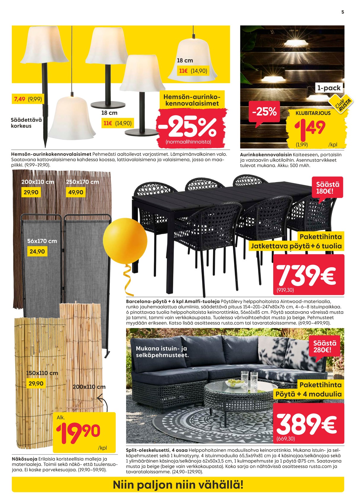 Katso ketjun Rusta tarjouslehti viikolta 17 sivustolla Viikkotarjoukset.fi. Löydät monia hyviä tarjouksia erilaisista tuotteista, esimerkiksi aurinkokennovalaisimet ei määritelty tai aurinkokennovalaisimet ei määritelty. Lue tarjouslehti täältä! Sivu 5