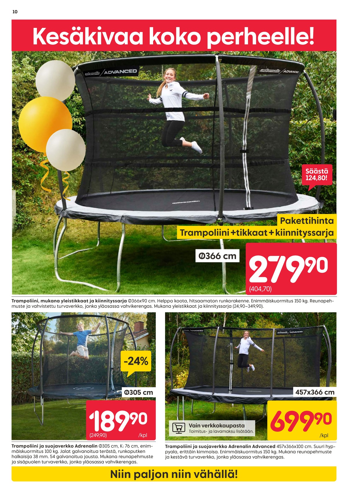 Katso ketjun Rusta tarjouslehti viikolta 17 sivustolla Viikkotarjoukset.fi. Löydät monia hyviä tarjouksia erilaisista tuotteista, esimerkiksi trampoliinit adrenalin tai trampoliinit adrenalin. Lue tarjouslehti täältä! Sivu 10