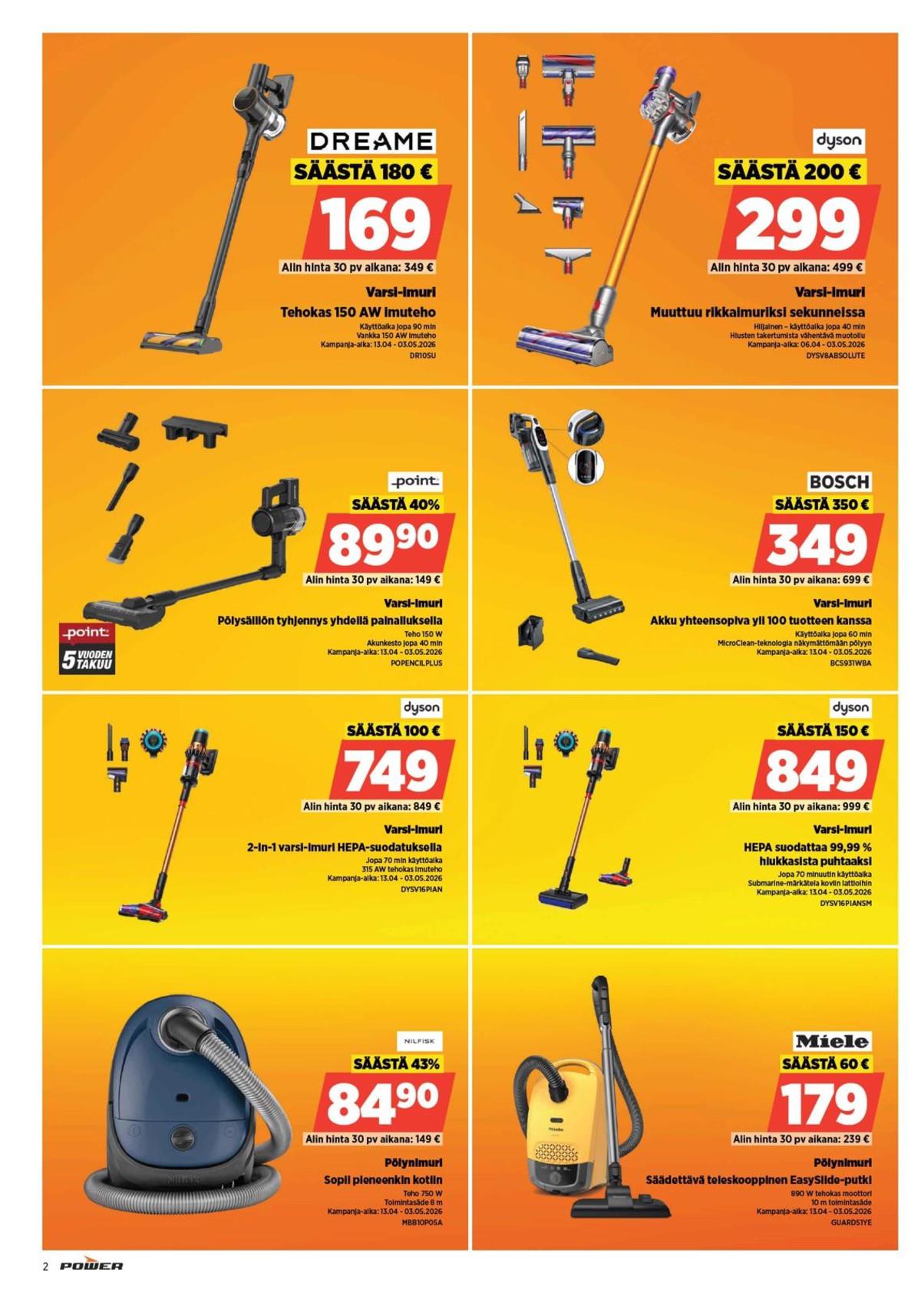 Katso ketjun Power tarjouslehti viikolta 17 sivustolla Viikkotarjoukset.fi. Löydät monia hyviä tarjouksia erilaisista tuotteista, esimerkiksi pölynimurit nilfisk tai varsi-imurit dyson. Lue tarjouslehti täältä! Sivu 2