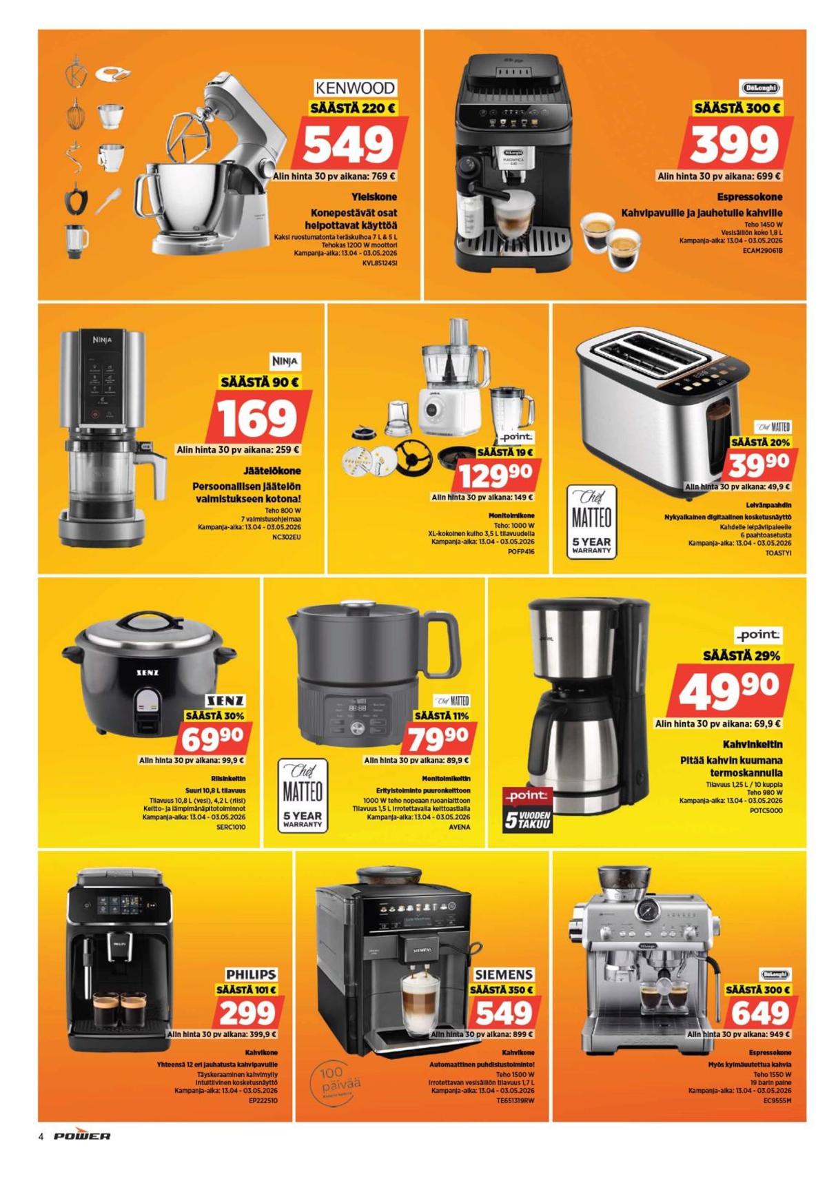 Katso ketjun Power tarjouslehti viikolta 17 sivustolla Viikkotarjoukset.fi. Löydät monia hyviä tarjouksia erilaisista tuotteista. Lue tarjouslehti täältä! Sivu 4