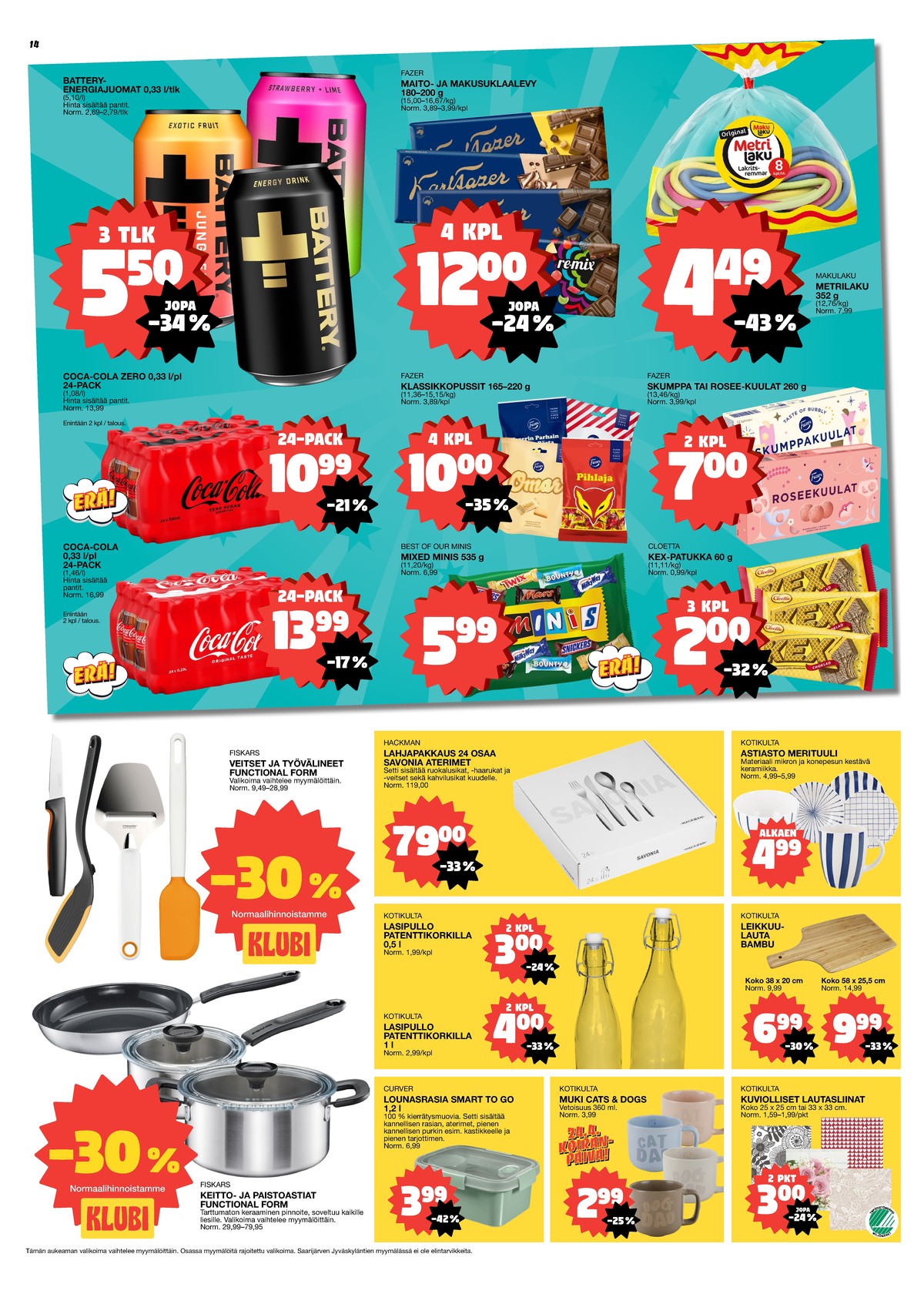 Katso ketjun Tokmanni tarjouslehti viikolta 17 sivustolla Viikkotarjoukset.fi. Löydät monia hyviä tarjouksia erilaisista tuotteista. Lue tarjouslehti täältä! Sivu 14