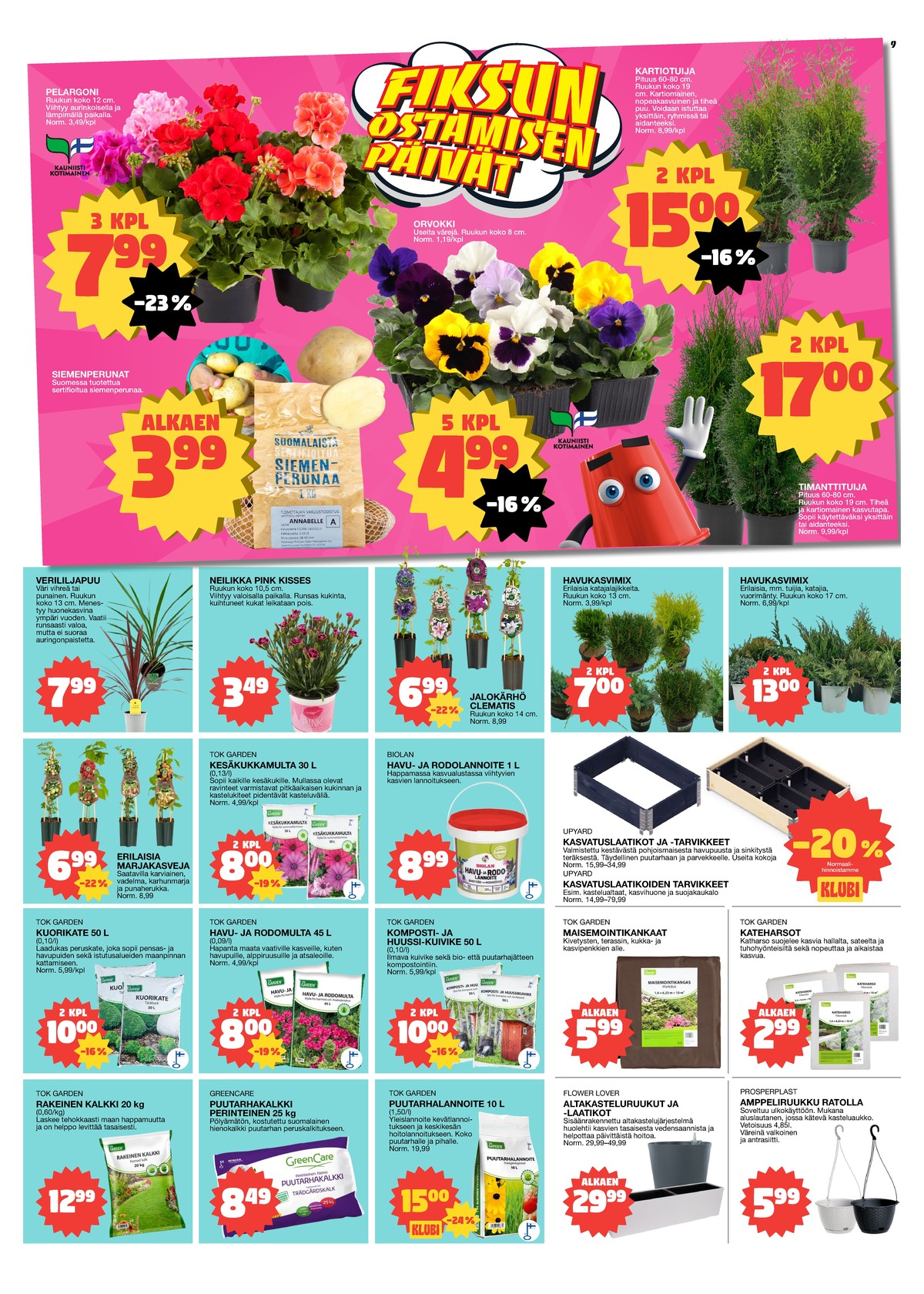 Katso ketjun Tokmanni tarjouslehti viikolta 17 sivustolla Viikkotarjoukset.fi. Löydät monia hyviä tarjouksia erilaisista tuotteista. Lue tarjouslehti täältä! Sivu 9