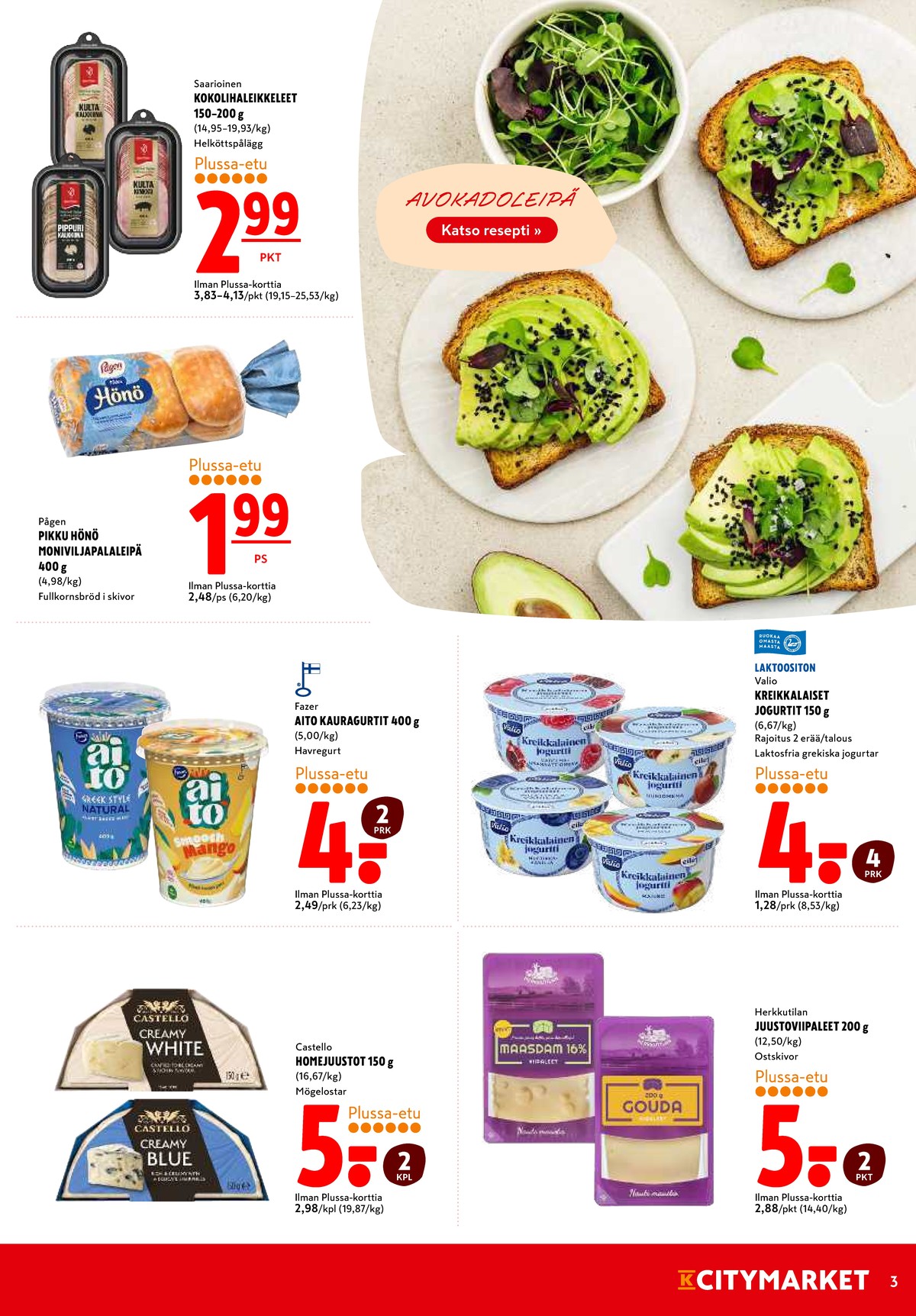 Katso ketjun K-Citymarket tarjouslehti viikolta 17 sivustolla Viikkotarjoukset.fi. Löydät monia hyviä tarjouksia erilaisista tuotteista. Lue tarjouslehti täältä! Sivu 3