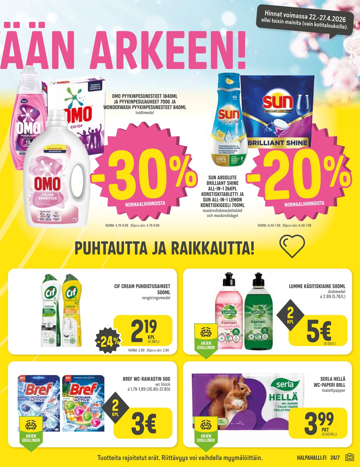 Katso ketjun Halpa Halli tarjouslehti viikolta 17 sivustolla Viikkotarjoukset.fi. Löydät monia hyviä tarjouksia erilaisista tuotteista. Lue tarjouslehti täältä! Sivu 7