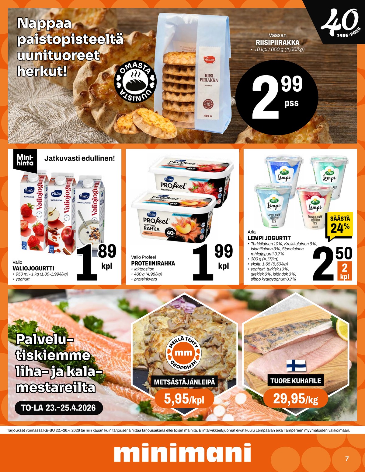 Katso ketjun Minimani tarjouslehti viikolta 17 sivustolla Viikkotarjoukset.fi. Löydät monia hyviä tarjouksia erilaisista tuotteista, esimerkiksi karjalanpiirakat vaasan tai jogurttijuomat valio. Lue tarjouslehti täältä! Sivu 7