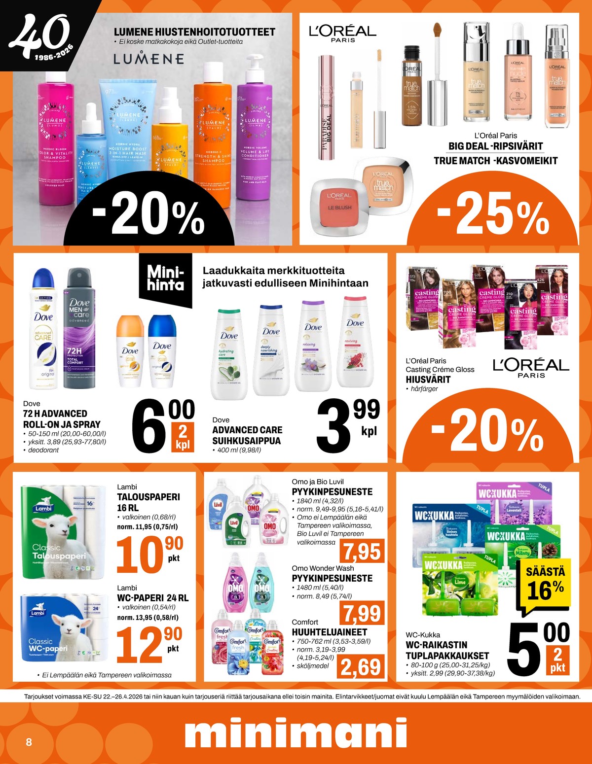 Katso ketjun Minimani tarjouslehti viikolta 17 sivustolla Viikkotarjoukset.fi. Löydät monia hyviä tarjouksia erilaisista tuotteista, esimerkiksi hiustenhoitotuotteet lumene tai maskarat paradise. Lue tarjouslehti täältä! Sivu 8