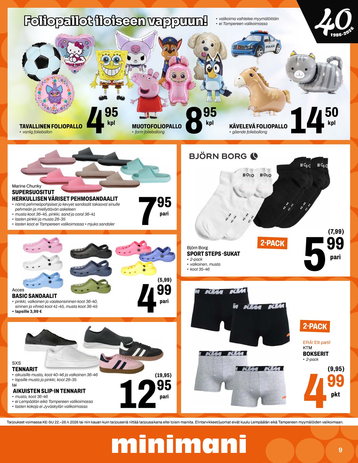 Katso ketjun Minimani tarjouslehti viikolta 17 sivustolla Viikkotarjoukset.fi. Löydät monia hyviä tarjouksia erilaisista tuotteista, esimerkiksi ilmapallot ei määritelty tai ilmapallot ei määritelty. Lue tarjouslehti täältä! Sivu 9