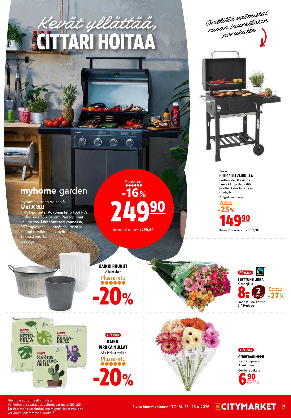 Katso ketjun K-Citymarket tarjouslehti viikolta 17 sivustolla Viikkotarjoukset.fi. Löydät monia hyviä tarjouksia erilaisista tuotteista. Lue tarjouslehti täältä! Sivu 17