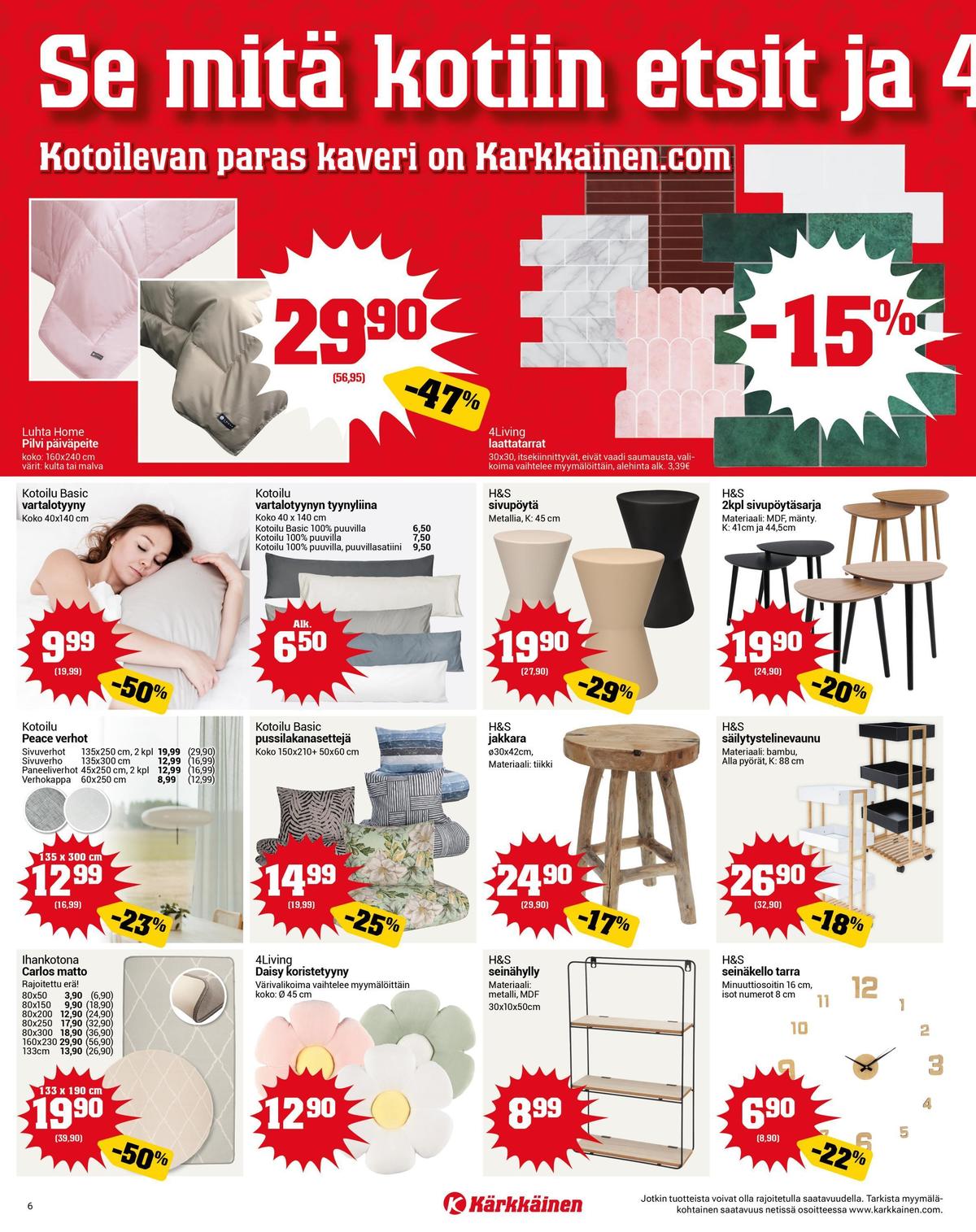 Katso ketjun Kärkkäinen tarjouslehti viikolta 18 sivustolla Viikkotarjoukset.fi. Löydät monia hyviä tarjouksia erilaisista tuotteista. Lue tarjouslehti täältä! Sivu 6