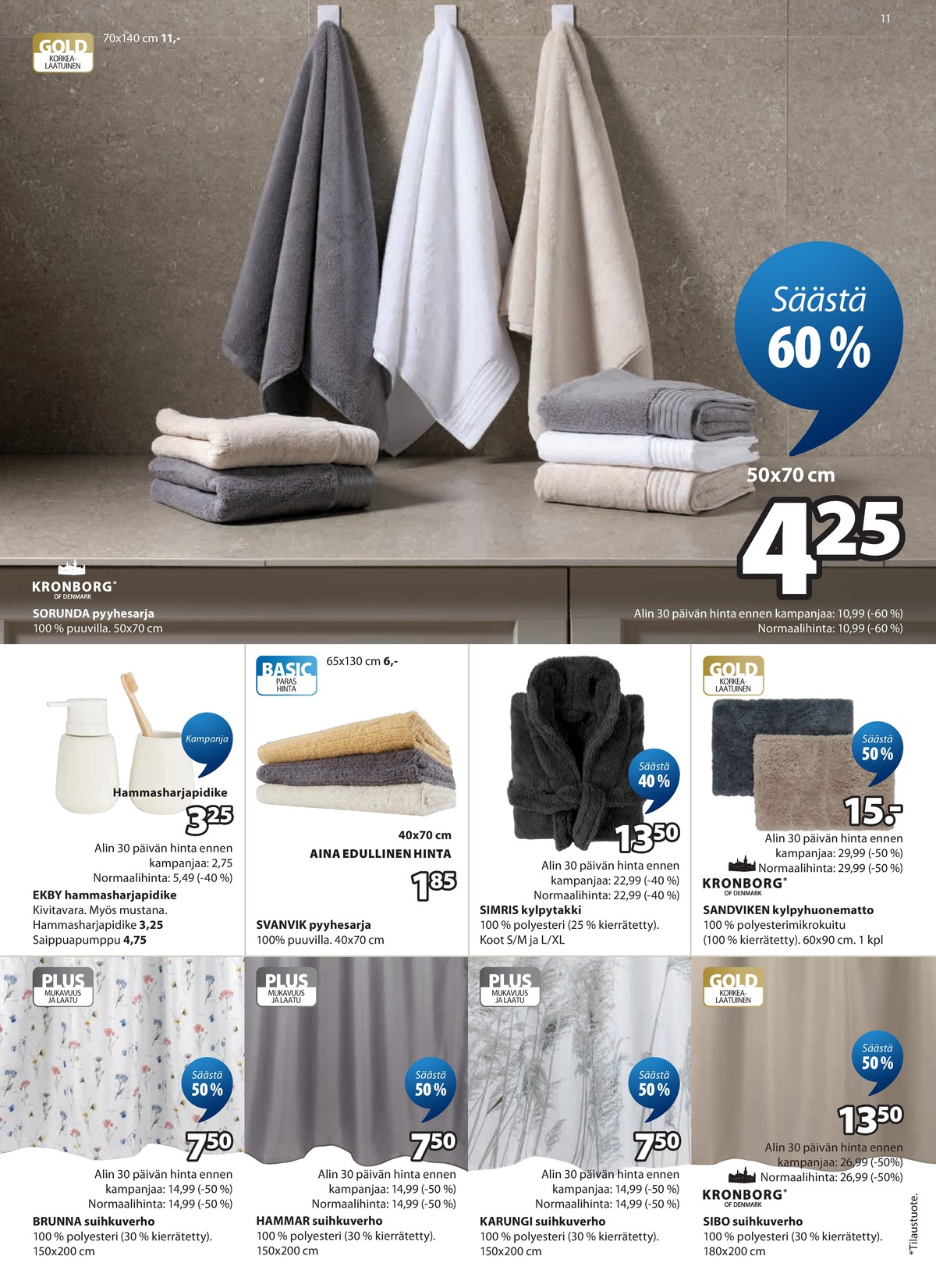 Katso ketjun Jysk tarjouslehti viikolta 18 sivustolla Viikkotarjoukset.fi. Löydät monia hyviä tarjouksia erilaisista tuotteista. Lue tarjouslehti täältä! Sivu 12