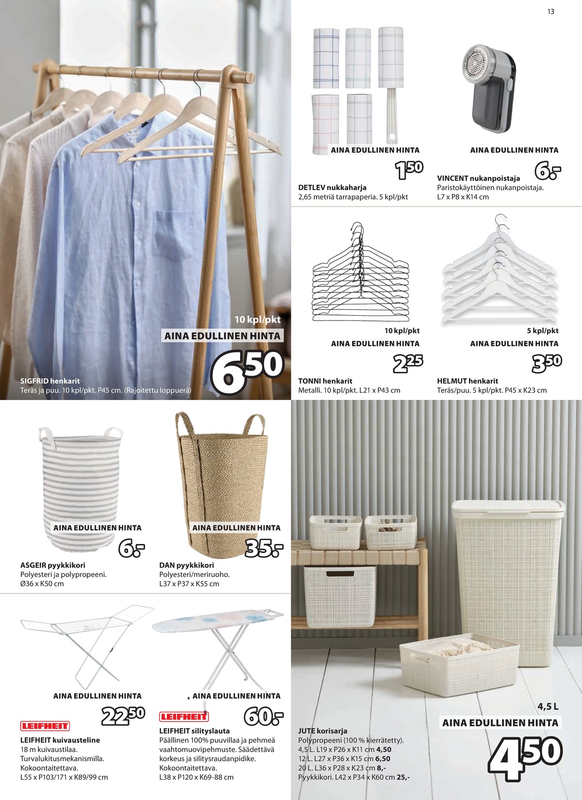 Katso ketjun Jysk tarjouslehti viikolta 18 sivustolla Viikkotarjoukset.fi. Löydät monia hyviä tarjouksia erilaisista tuotteista. Lue tarjouslehti täältä! Sivu 14