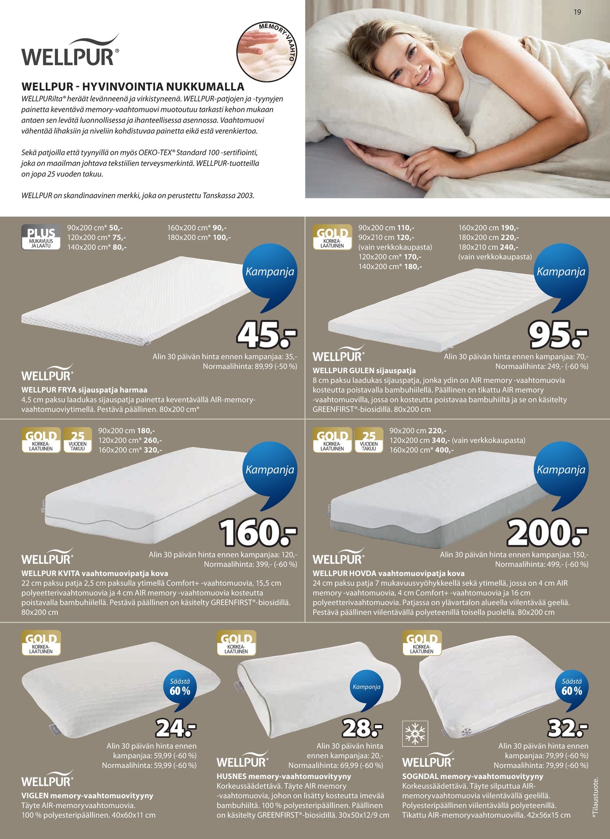 Katso ketjun Jysk tarjouslehti viikolta 18 sivustolla Viikkotarjoukset.fi. Löydät monia hyviä tarjouksia erilaisista tuotteista. Lue tarjouslehti täältä! Sivu 20