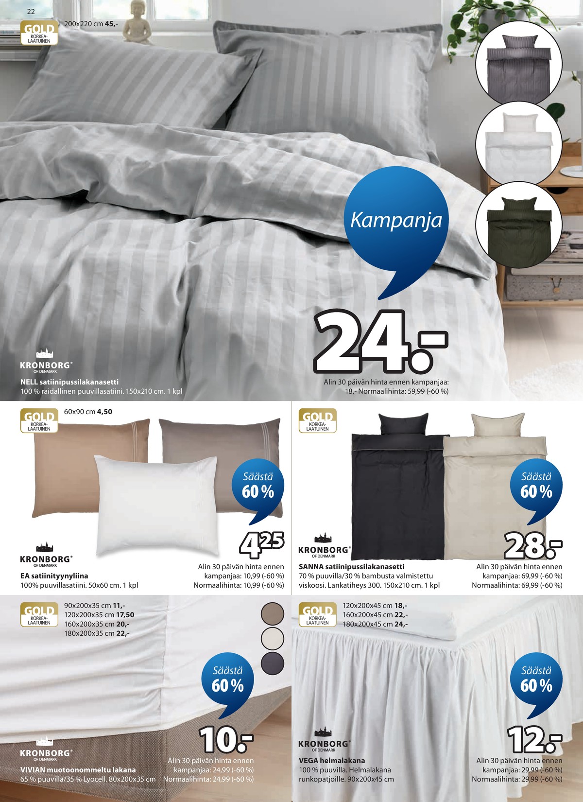 Katso ketjun Jysk tarjouslehti viikolta 18 sivustolla Viikkotarjoukset.fi. Löydät monia hyviä tarjouksia erilaisista tuotteista. Lue tarjouslehti täältä! Sivu 23