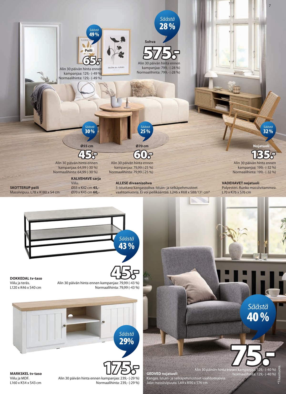 Katso ketjun Jysk tarjouslehti viikolta 18 sivustolla Viikkotarjoukset.fi. Löydät monia hyviä tarjouksia erilaisista tuotteista. Lue tarjouslehti täältä! Sivu 8
