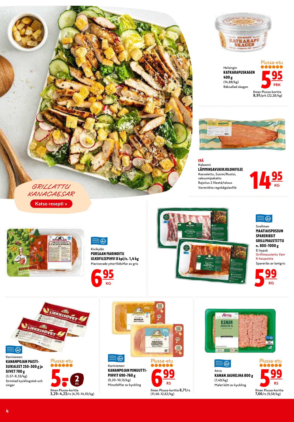 Katso ketjun K-Citymarket tarjouslehti viikolta 18 sivustolla Viikkotarjoukset.fi. Löydät monia hyviä tarjouksia erilaisista tuotteista. Lue tarjouslehti täältä! Sivu 4