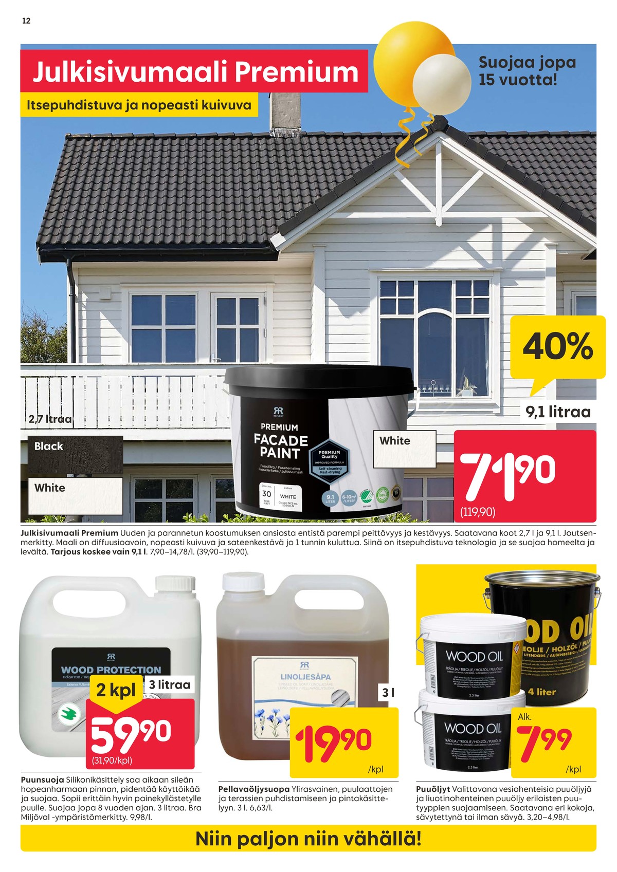 Katso ketjun Rusta tarjouslehti viikolta 18 sivustolla Viikkotarjoukset.fi. Löydät monia hyviä tarjouksia erilaisista tuotteista. Lue tarjouslehti täältä! Sivu 12