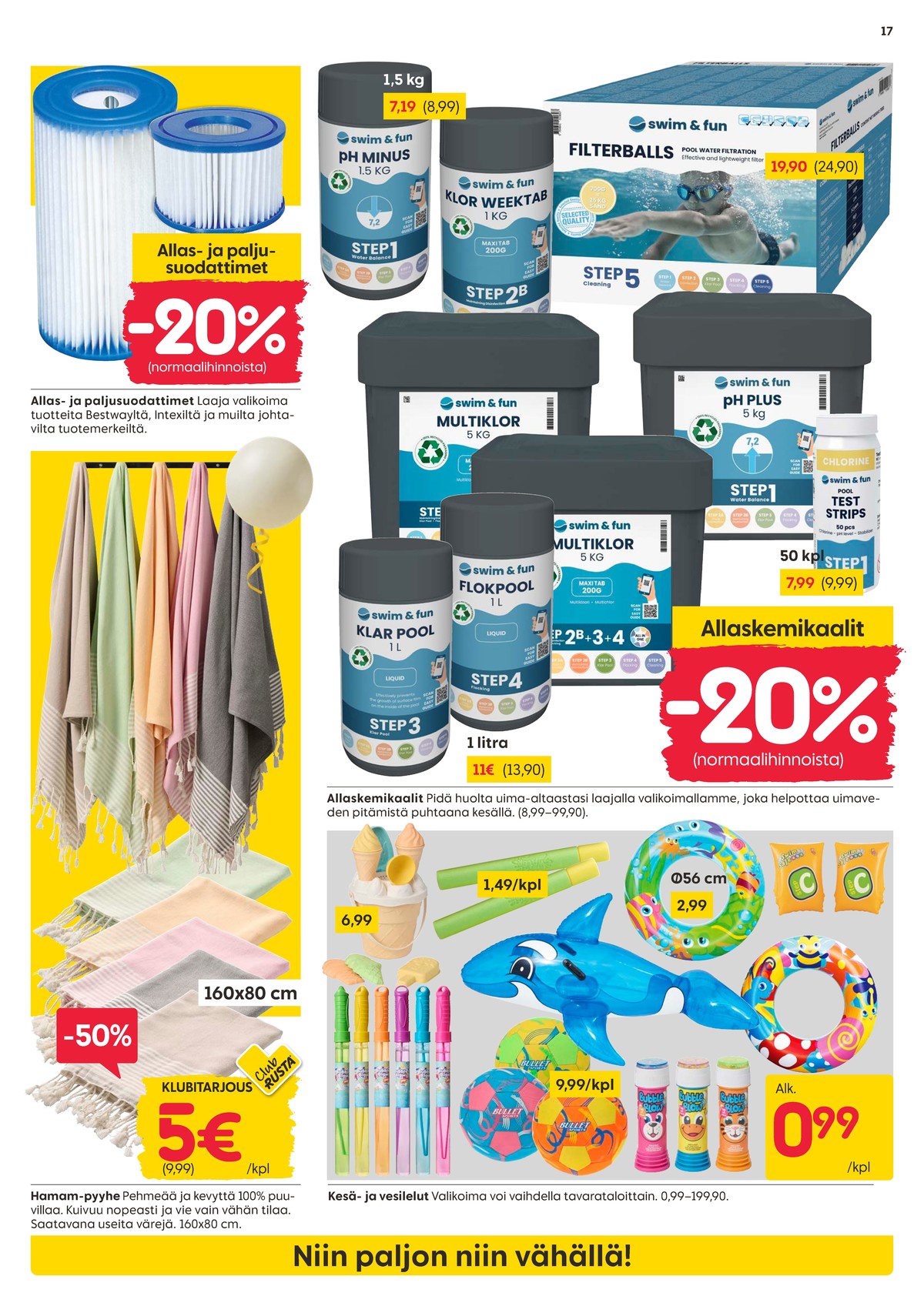 Katso ketjun Rusta tarjouslehti viikolta 18 sivustolla Viikkotarjoukset.fi. Löydät monia hyviä tarjouksia erilaisista tuotteista. Lue tarjouslehti täältä! Sivu 17