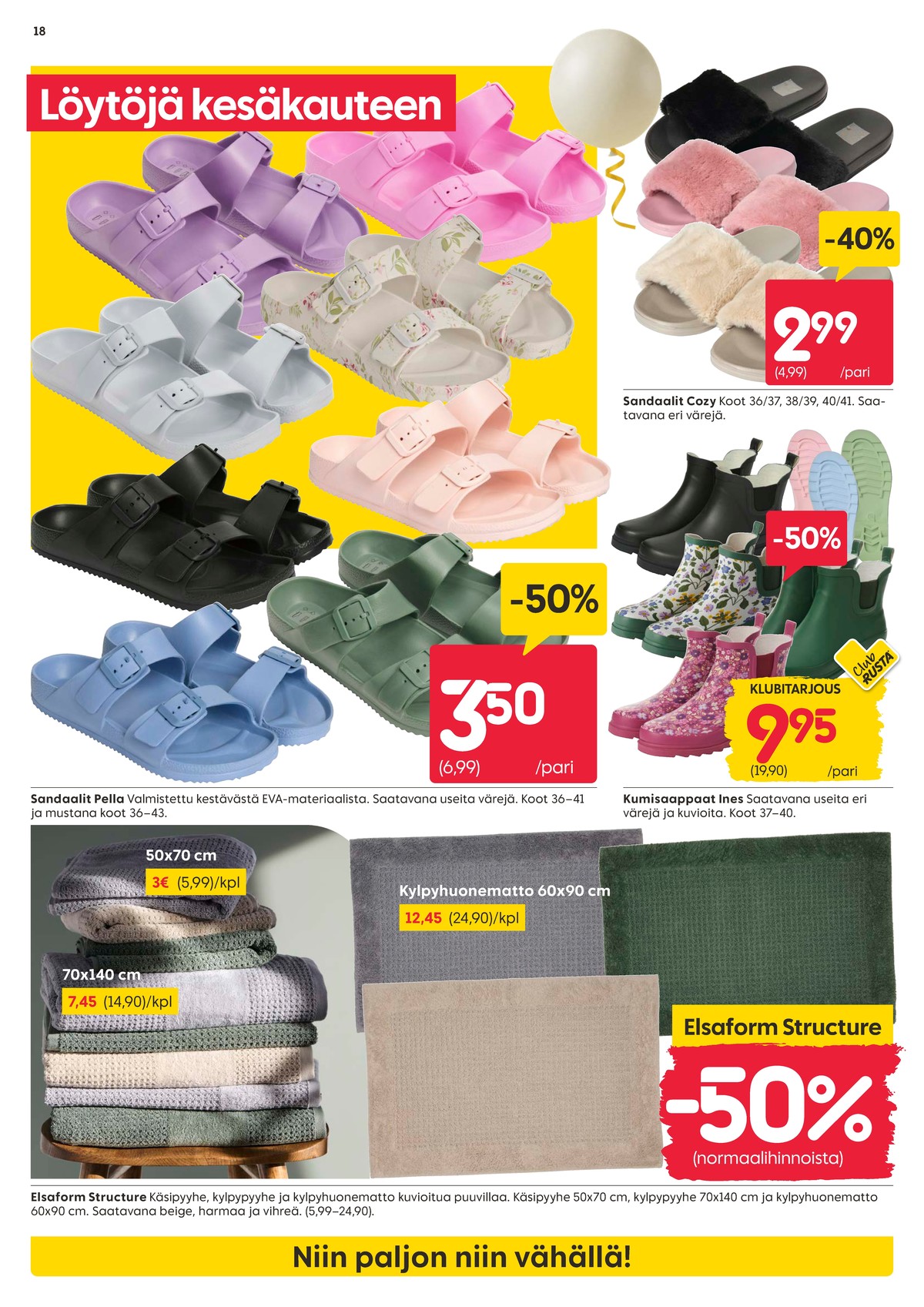 Katso ketjun Rusta tarjouslehti viikolta 18 sivustolla Viikkotarjoukset.fi. Löydät monia hyviä tarjouksia erilaisista tuotteista. Lue tarjouslehti täältä! Sivu 18