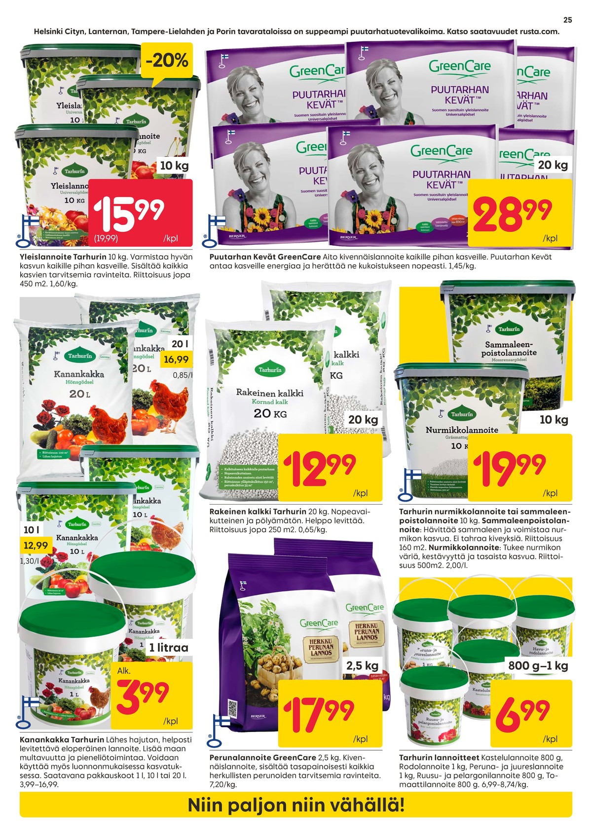 Katso ketjun Rusta tarjouslehti viikolta 18 sivustolla Viikkotarjoukset.fi. Löydät monia hyviä tarjouksia erilaisista tuotteista. Lue tarjouslehti täältä! Sivu 25