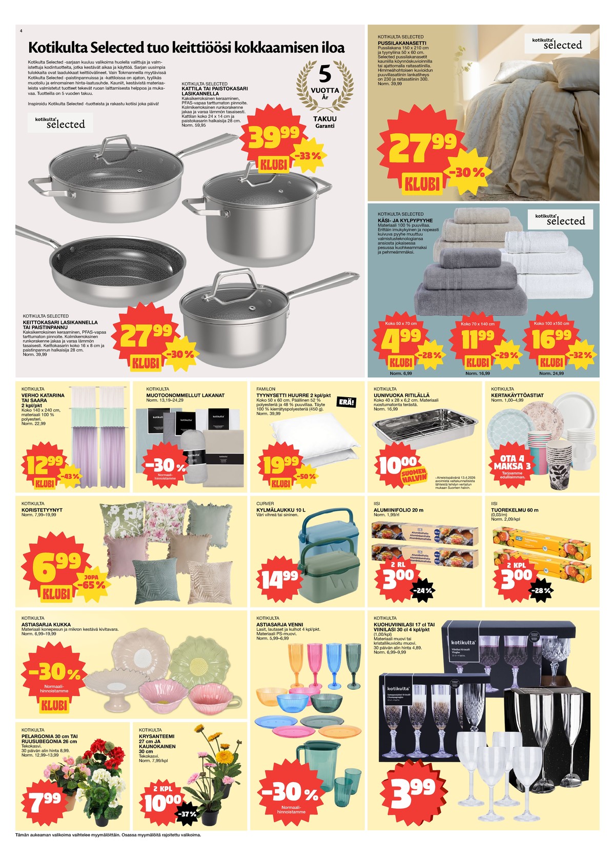 Katso ketjun Tokmanni tarjouslehti viikolta 18 sivustolla Viikkotarjoukset.fi. Löydät monia hyviä tarjouksia erilaisista tuotteista. Lue tarjouslehti täältä! Sivu 4