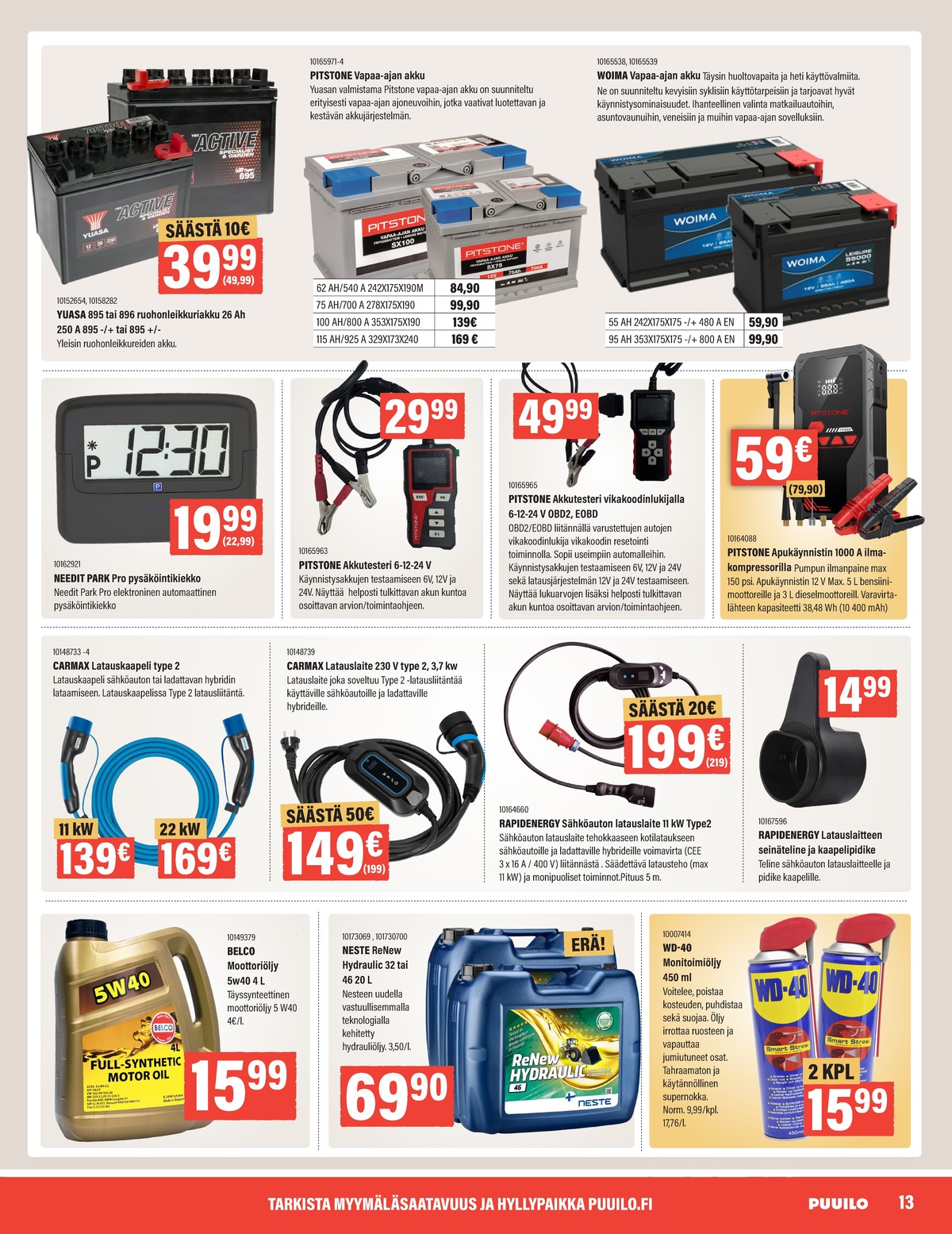 Katso ketjun Puuilo tarjouslehti viikolta 18 sivustolla Viikkotarjoukset.fi. Löydät monia hyviä tarjouksia erilaisista tuotteista. Lue tarjouslehti täältä! Sivu 13