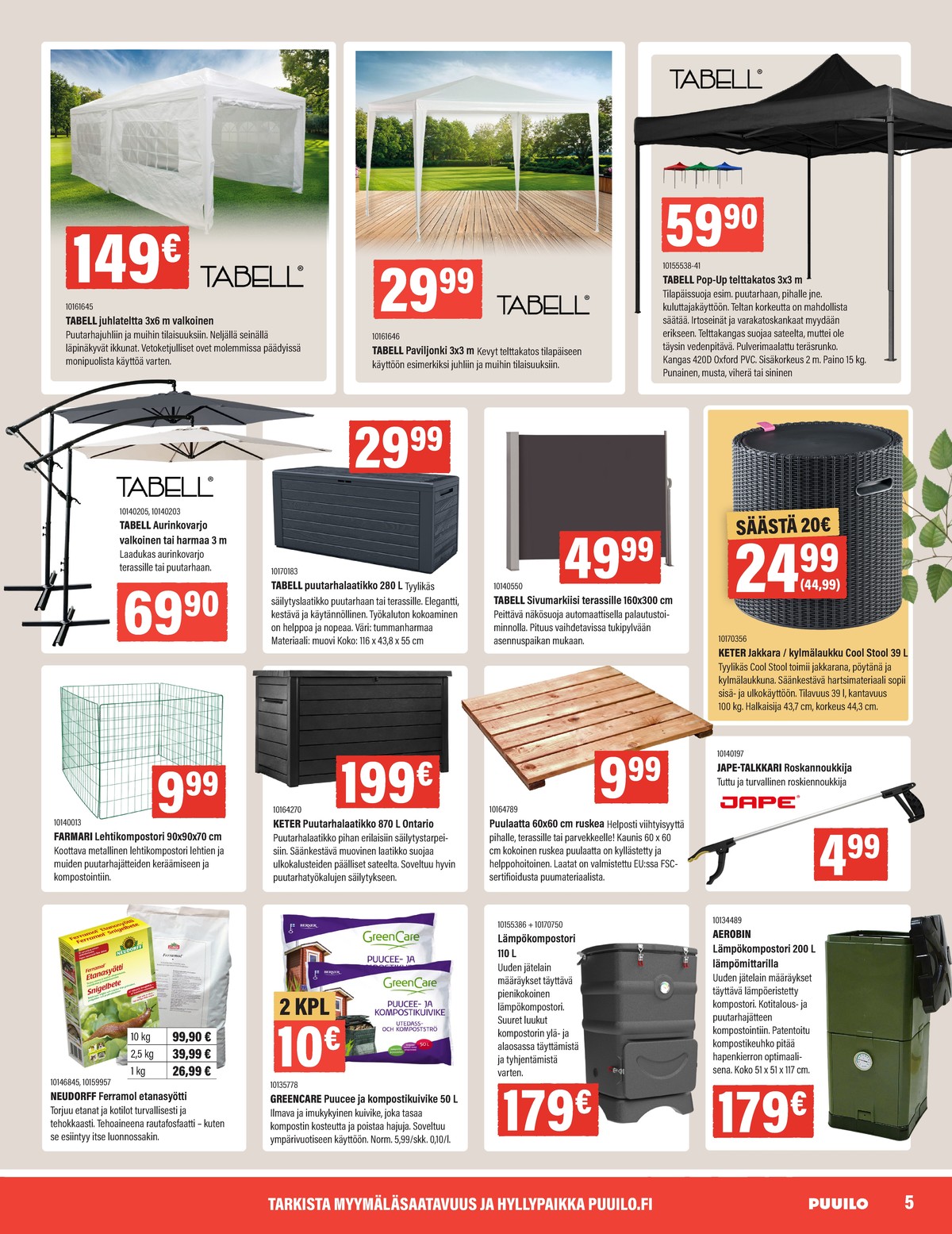 Katso ketjun Puuilo tarjouslehti viikolta 18 sivustolla Viikkotarjoukset.fi. Löydät monia hyviä tarjouksia erilaisista tuotteista. Lue tarjouslehti täältä! Sivu 5
