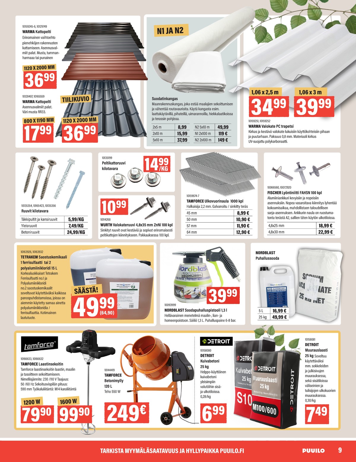 Katso ketjun Puuilo tarjouslehti viikolta 18 sivustolla Viikkotarjoukset.fi. Löydät monia hyviä tarjouksia erilaisista tuotteista. Lue tarjouslehti täältä! Sivu 9