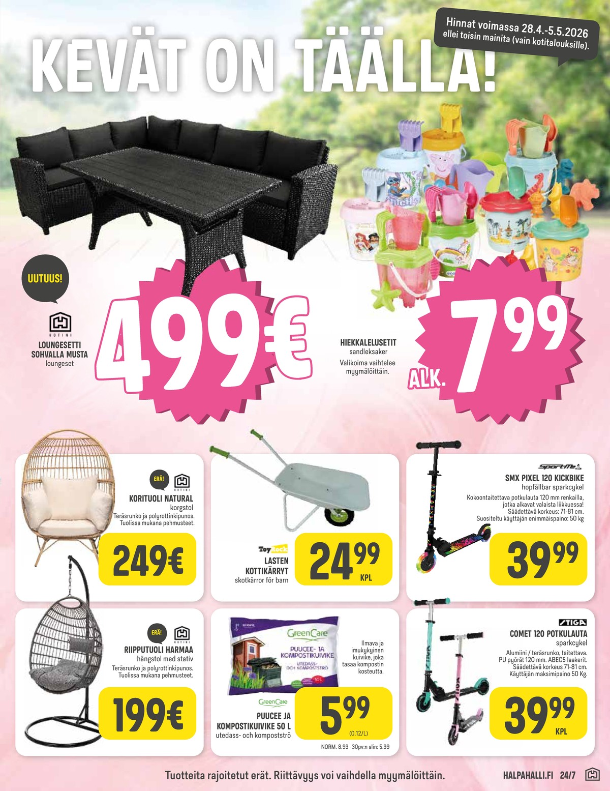 Katso ketjun Halpa Halli tarjouslehti viikolta 18 sivustolla Viikkotarjoukset.fi. Löydät monia hyviä tarjouksia erilaisista tuotteista. Lue tarjouslehti täältä! Sivu 9